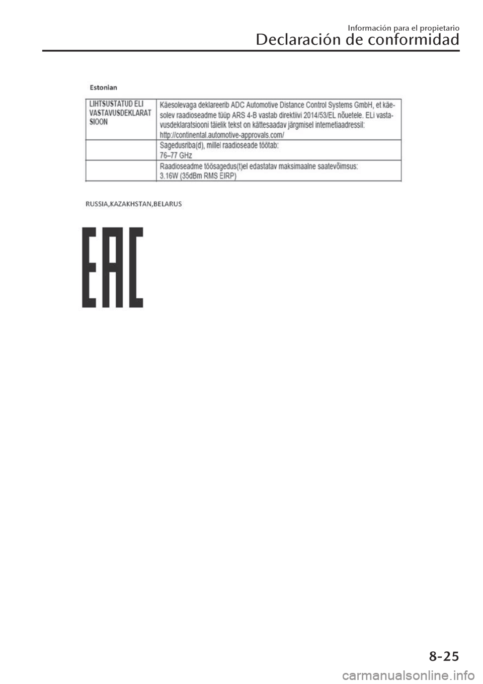 MAZDA MODEL CX-30 2019  Manual del propietario (in Spanish)  Información para el propietario
Declaración de conformidad
8-25 