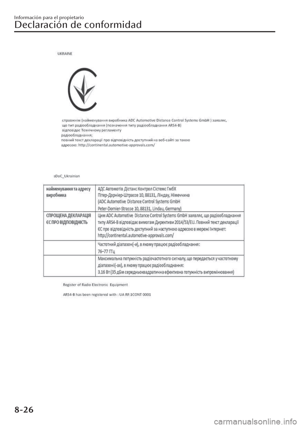 MAZDA MODEL CX-30 2019  Manual del propietario (in Spanish)  Información para el propietario
Declaración de conformidad
8-26 