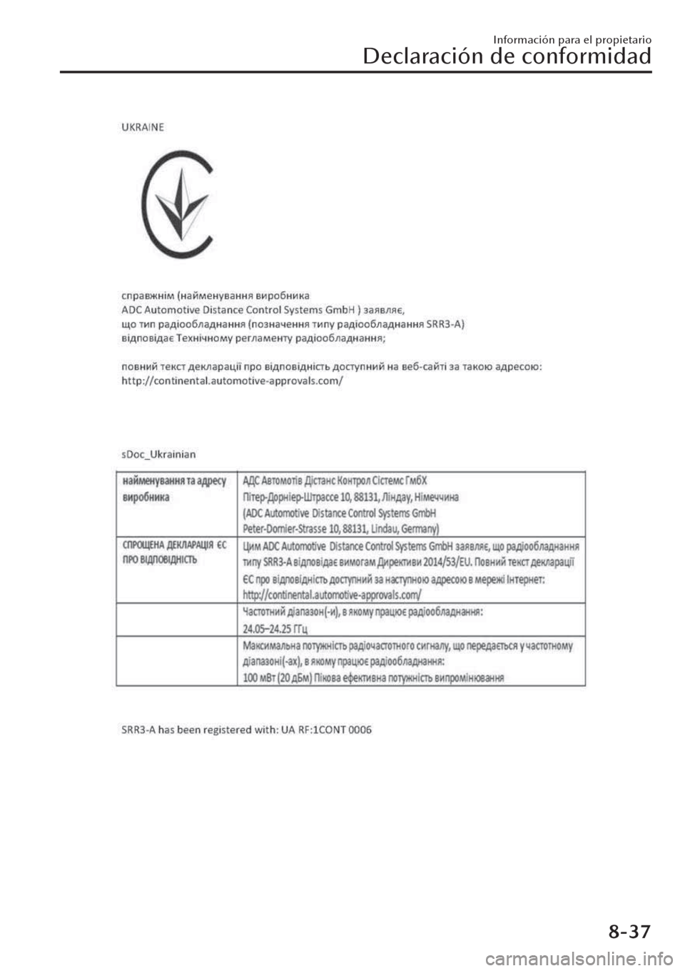 MAZDA MODEL CX-30 2019  Manual del propietario (in Spanish)  Información para el propietario
Declaración de conformidad
8-37 