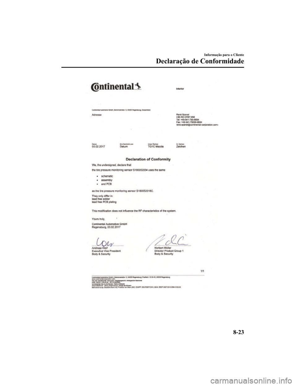 MAZDA MODEL CX-5 2019  Manual do proprietário (in Portuguese) Informação para o Cliente
Declaração de Conformidade
8-23
CX-5_8HD5-EE-18K-PT_Edition12019-2-14 18:44:08 