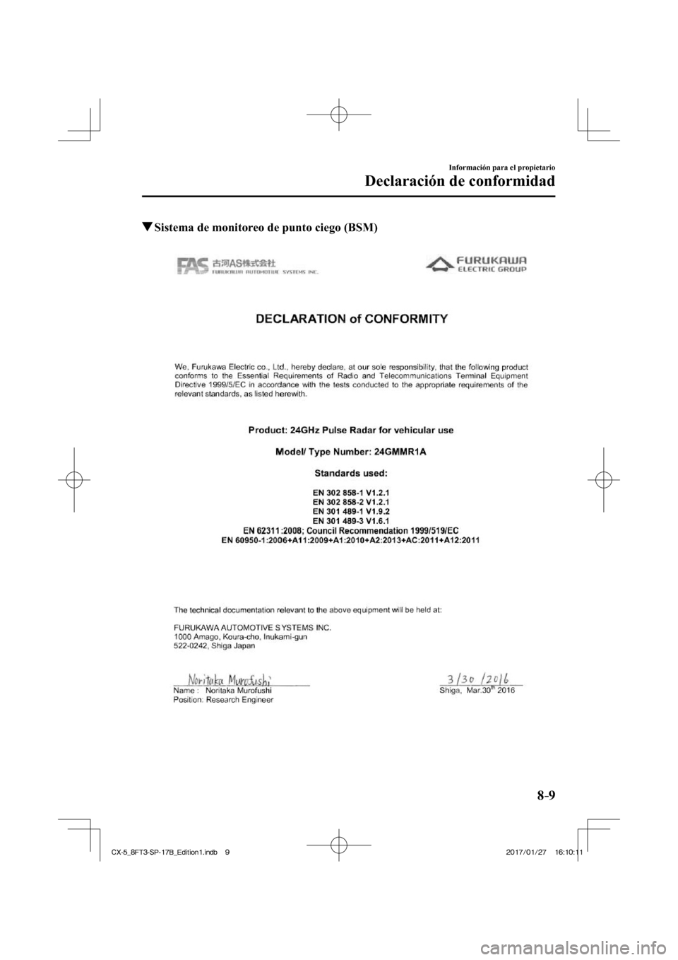 MAZDA MODEL CX-5 2018  Manual del propietario (in Spanish) 8–9
Información para el propietario
Declaración de conformidad
          Sistema de monitoreo de punto ciego (BSM)
    
CX-5_8FT3-SP-17B_Edition1.indb   9
CX-5_8FT3-SP-17B_Edition1.indb   92017/01