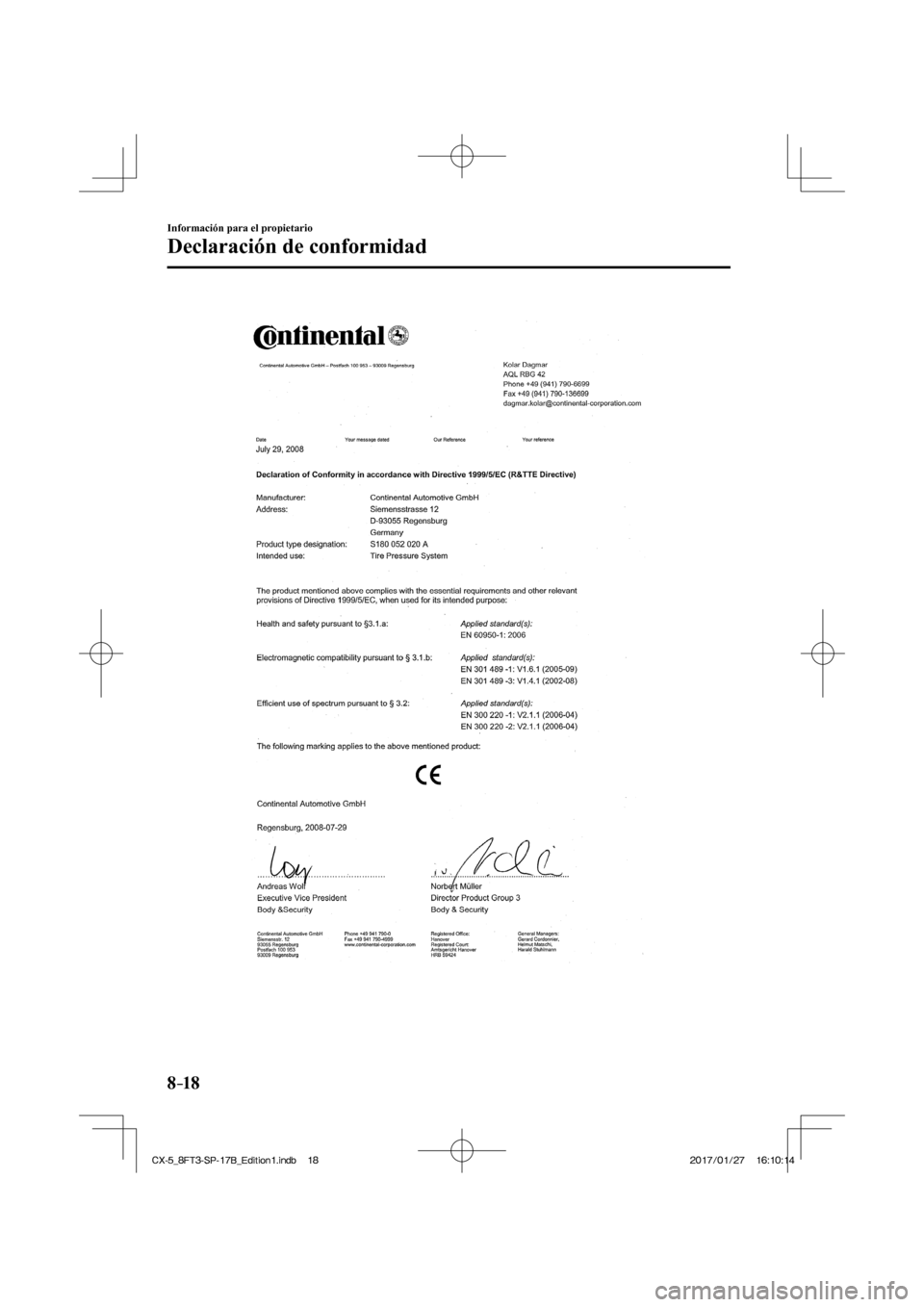 MAZDA MODEL CX-5 2018  Manual del propietario (in Spanish) 8–18
Información para el propietario
Declaración de conformidad
  
CX-5_8FT3-SP-17B_Edition1.indb   18
CX-5_8FT3-SP-17B_Edition1.indb   182017/01/27   16:10:14
2017/01/27   16:10:14 