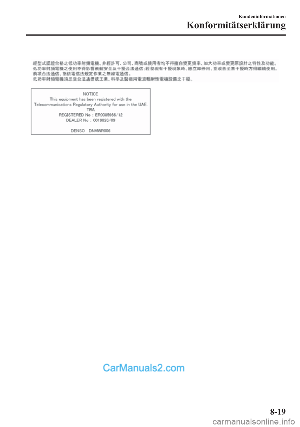MAZDA MODEL CX-5 2015  Betriebsanleitung (in German) Kundeninformationen
Konformitätserklärung
8-19  