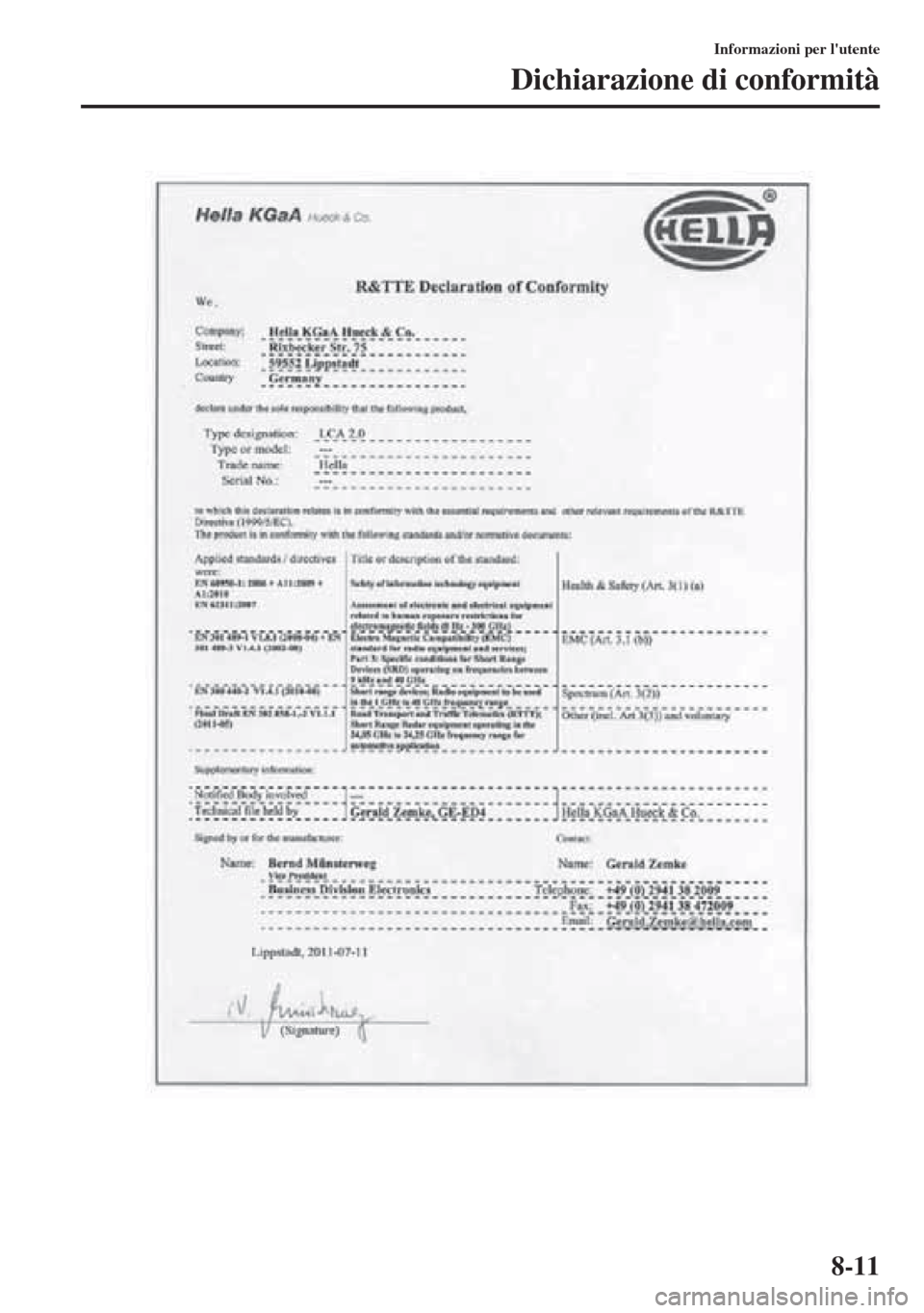 MAZDA MODEL CX-5 2013  Manuale del proprietario (in Italian) 8-11
Informazioni per lutente
Dichiarazione di conformità 