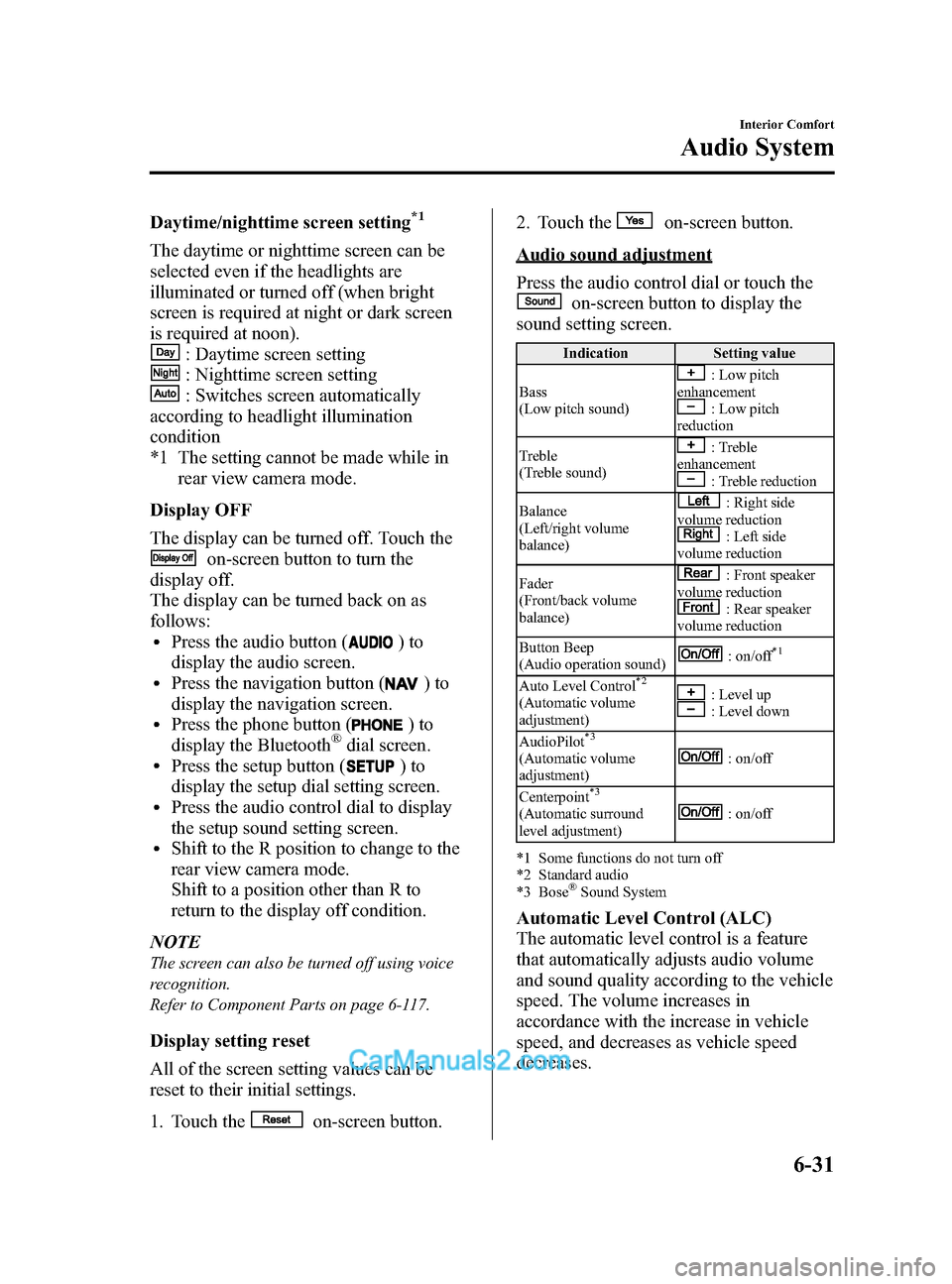 MAZDA MODEL CX-9 2014 Owners Manual (in English) Black plate (303,1)
Daytime/nighttime screen setting*1
The daytime or nighttime screen can be
selected even if the headlights are
illuminated or turned off (when bright
screen is required at night or MAZDA MODEL CX-9 2014 Owners Manual (in English) Black plate (303,1)
Daytime/nighttime screen setting*1
The daytime or nighttime screen can be
selected even if the headlights are
illuminated or turned off (when bright
screen is required at night or