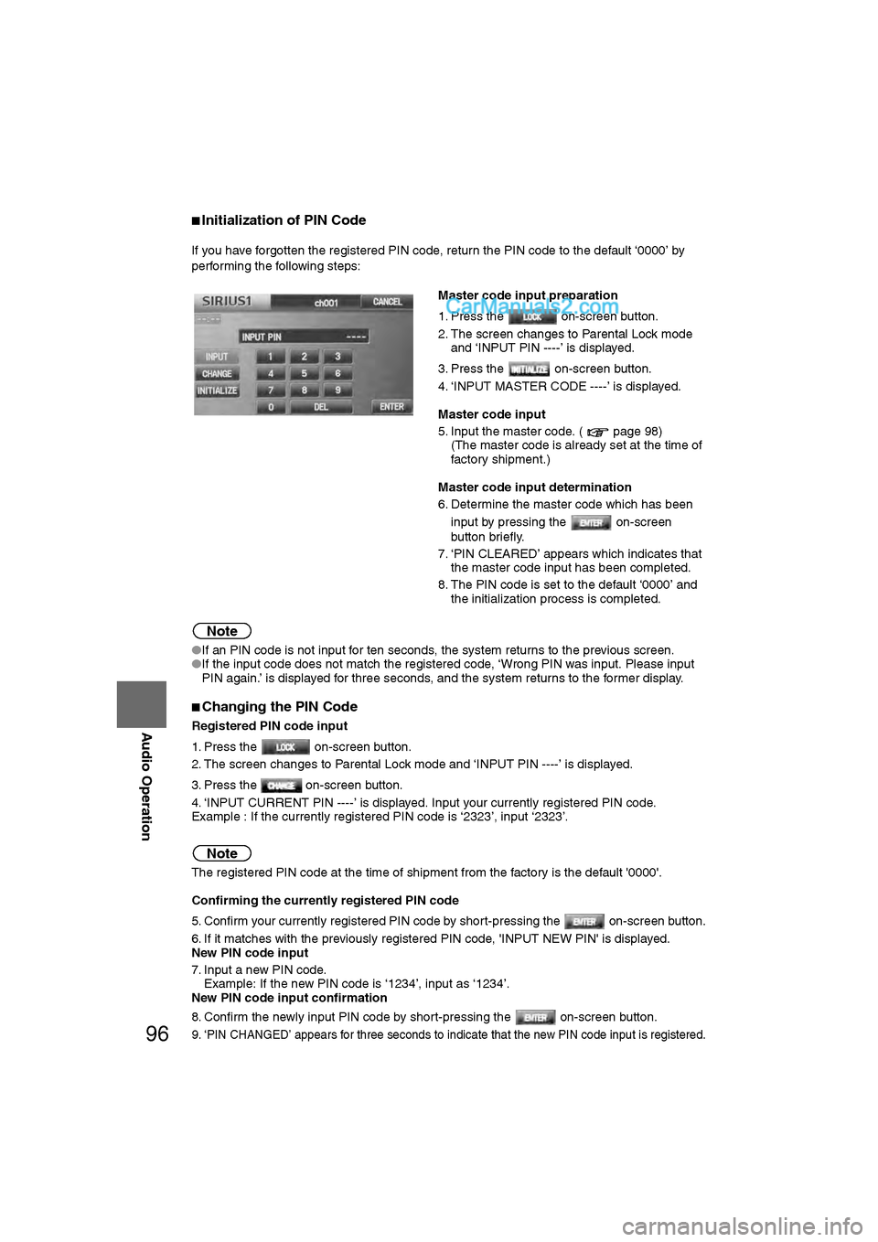 MAZDA MODEL CX-9 2012  Navigation Manual (in English) 96
Before 
UseGetting
started
RoutingAddress 
Book
Vo i c e  Recognition
Navigation 
Set Up
RDM-TMC
Audio Operation
Navigation 
Set Up
■Initialization of PIN Code
If you have forgotten the registere