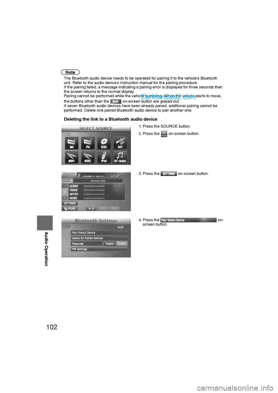 MAZDA MODEL CX-9 2011 Navigation Manual (in English) 102
Before
UseGetting
started
RoutingAddress
Book
Vo i c e Recognition
Navigation
Set Up
RDM-TMC
Audio Operation
Navigation
Set Up
Note
l
The Bluetooth audio device needs to be operated for pairi MAZDA MODEL CX-9 2011 Navigation Manual (in English) 102
Before
UseGetting
started
RoutingAddress
Book
Vo i c e Recognition
Navigation
Set Up
RDM-TMC
Audio Operation
Navigation
Set Up
Note
l
The Bluetooth audio device needs to be operated for pairi