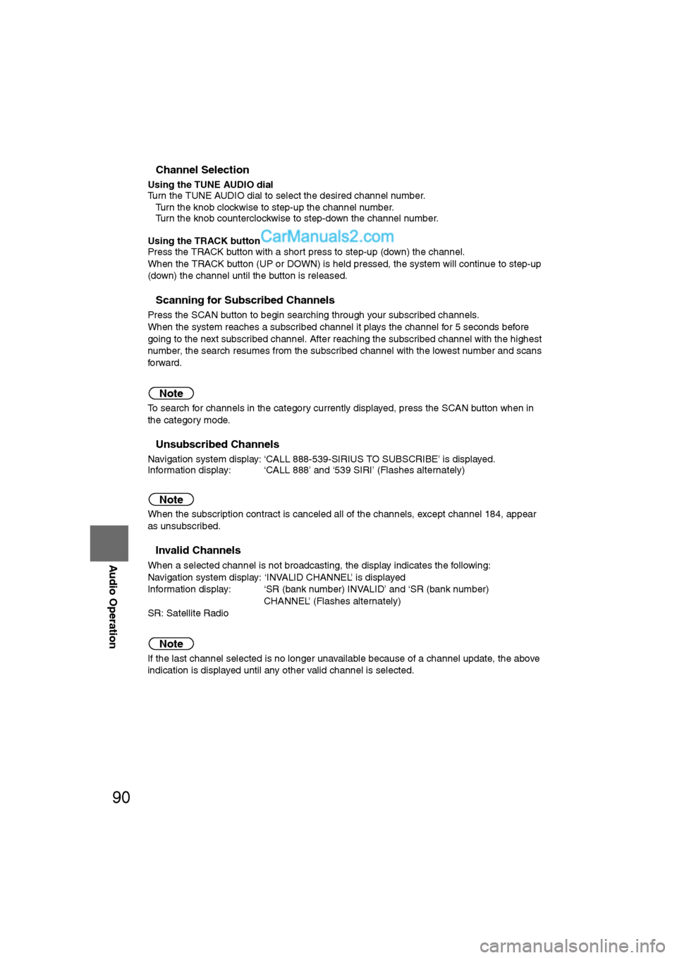 MAZDA MODEL CX-9 2011 Navigation Manual (in English) 90
Before
UseGetting
started
RoutingAddress
Book
Vo i c e Recognition
Navigation
Set Up
RDM-TMC
Audio Operation
Navigation
Set Up
nChannel Selection
Using the TUNE AUDIO dial
Turn the TUNE AUDIO MAZDA MODEL CX-9 2011 Navigation Manual (in English) 90
Before
UseGetting
started
RoutingAddress
Book
Vo i c e Recognition
Navigation
Set Up
RDM-TMC
Audio Operation
Navigation
Set Up
nChannel Selection
Using the TUNE AUDIO dial
Turn the TUNE AUDIO