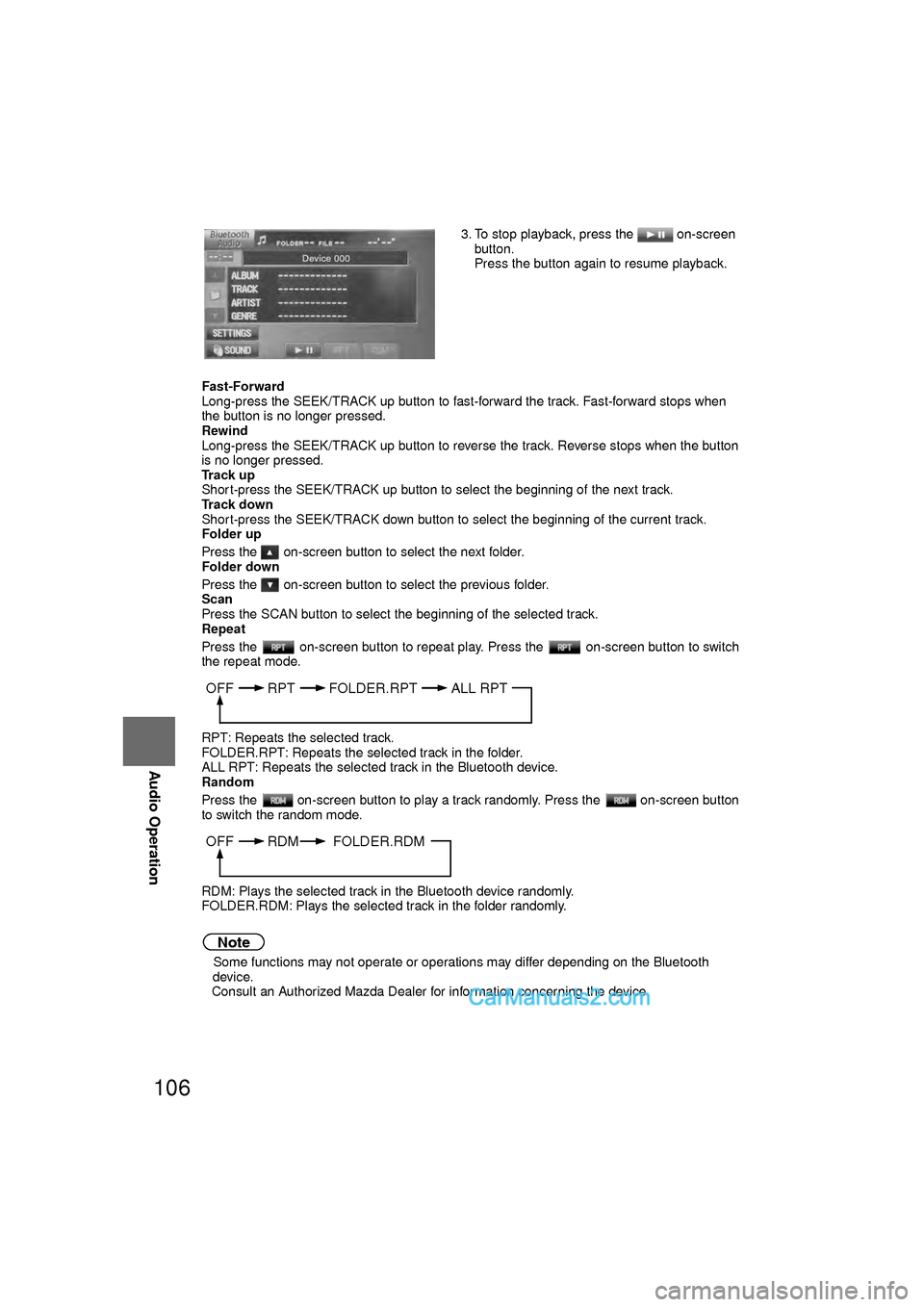 MAZDA MODEL CX-9 2010 Navigation Manual (in English) 106
Before
UseGetting
started
RoutingAddress
Book
Vo i c e Recognition
Navigation
Set Up
RDM-TMC
Audio Operation
Navigation
Set Up
Fast-Forward
Long-press the SEEK/TRACK up button to fast-forward MAZDA MODEL CX-9 2010 Navigation Manual (in English) 106
Before
UseGetting
started
RoutingAddress
Book
Vo i c e Recognition
Navigation
Set Up
RDM-TMC
Audio Operation
Navigation
Set Up
Fast-Forward
Long-press the SEEK/TRACK up button to fast-forward