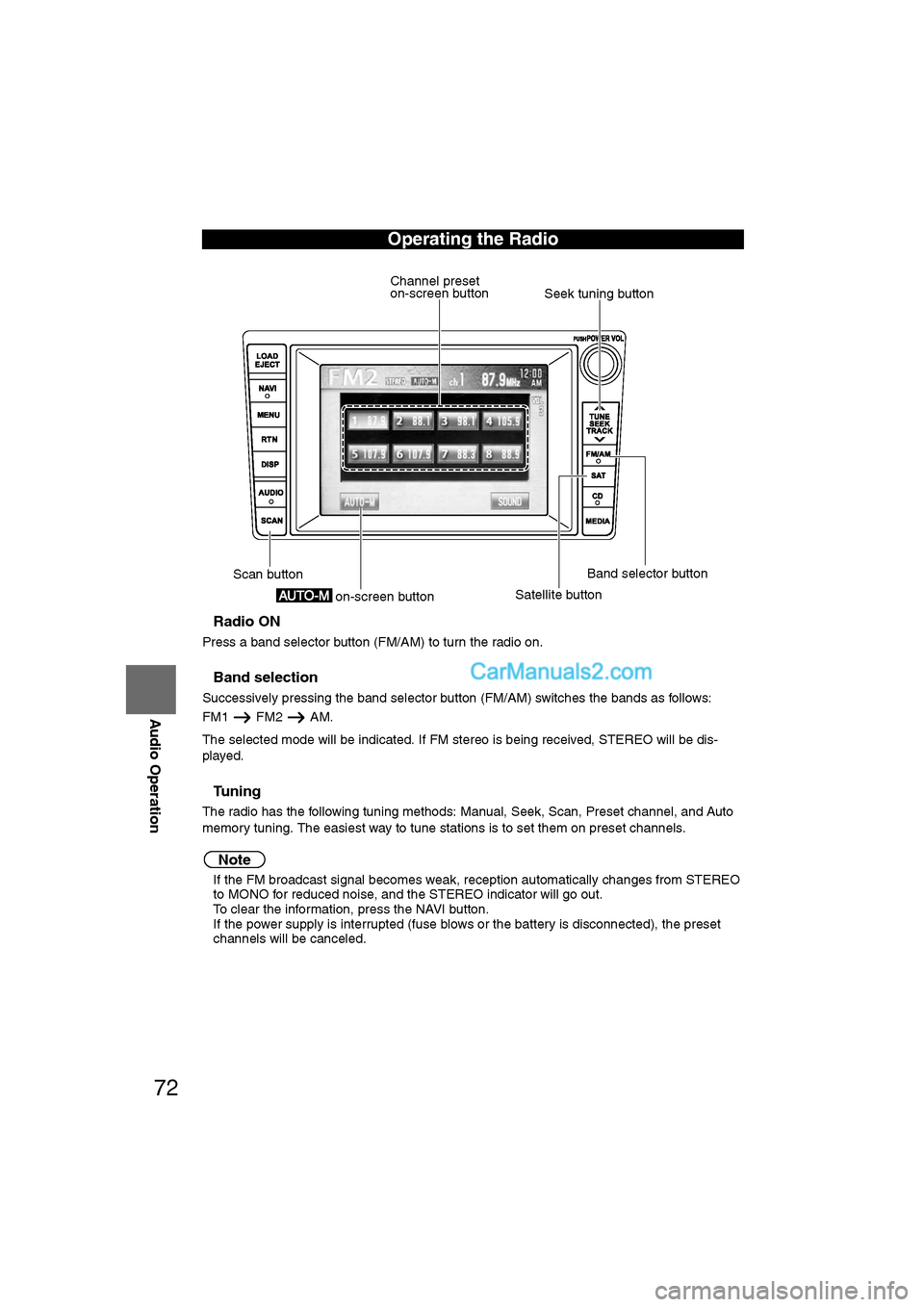 MAZDA MODEL CX-9 2007 Navigation Manual (in English) 72
Before
UseGetting
started
RoutingAddress
Book
Vo i c e Recognition
Navigation
Set Up
RDM-TMC
Audio Operation
Navigation
Set Up
nRadio ON
Press a band selector button (FM/AM) to turn the radio MAZDA MODEL CX-9 2007 Navigation Manual (in English) 72
Before
UseGetting
started
RoutingAddress
Book
Vo i c e Recognition
Navigation
Set Up
RDM-TMC
Audio Operation
Navigation
Set Up
nRadio ON
Press a band selector button (FM/AM) to turn the radio