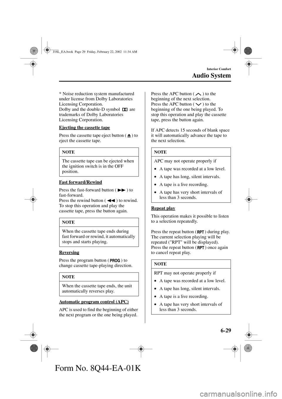 MAZDA MODEL MPV 2002 Owners Manual (in English) 6-29
Interior Comfort
Au di o S ys t em
Form No. 8Q44-EA-01K
* Noise reduction system manufactured
under license from Dolby Laboratories
Licensing Corporation.
Dolby and the double-D symbol are
t MAZDA MODEL MPV 2002 Owners Manual (in English) 6-29
Interior Comfort
Au di o S ys t em
Form No. 8Q44-EA-01K
* Noise reduction system manufactured
under license from Dolby Laboratories
Licensing Corporation.
Dolby and the double-D symbol are
t