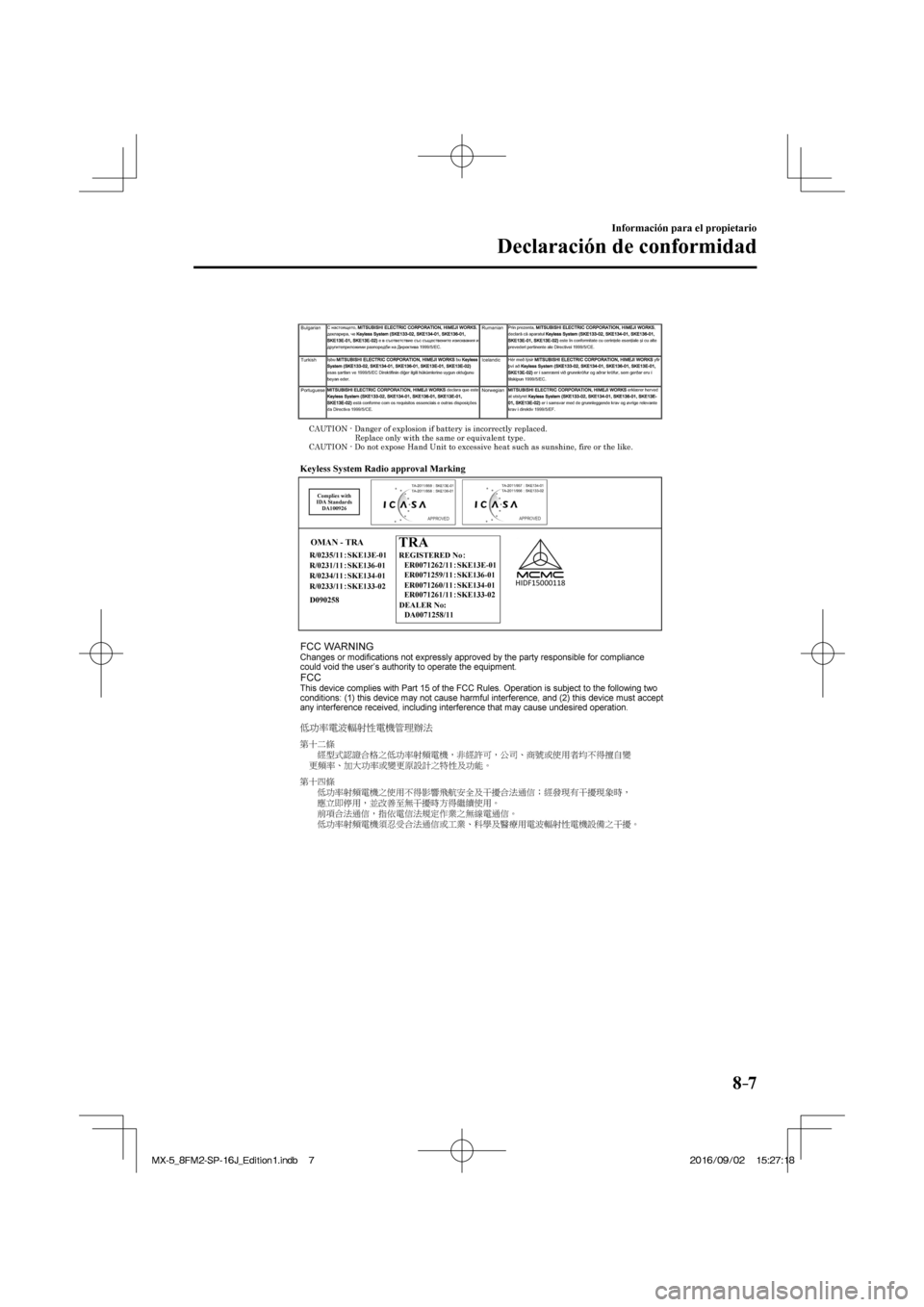 MAZDA MODEL MX-5 2018  Manual del propietario (in Spanish) 8–7
Información para el propietario
Declaración de conformidad
  
�/�:���A��(�/���5�2����,�A��F�K�V�K�Q�P���K�P�F�D�����/�:���A��(�/���5�2����,�A��F�K�V�K�Q�P���K�P�F�D�