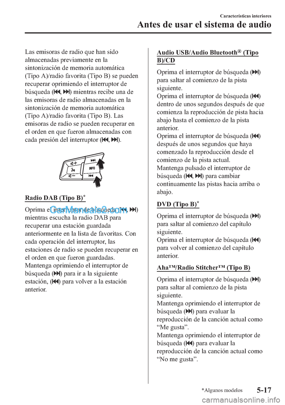 MAZDA MODEL MX-5 2017  Manual del propietario (in Spanish)  �/�D�V��H�P�L�V�R�U�D�V��G�H��U�D�G�L�R��T�X�H��K�D�Q��V�L�G�R
�D�O�P�D�F�H�Q�D�G�D�V��S�U�H�Y�L�D�P�H�Q�W�H��H�Q��O�D
�V�L�Q�W�R�Q�L�]�D�F�L�y�Q��G�H��P�H�P�R�U�L�D��D�X�W�R�P�i�W�L�F�D
�