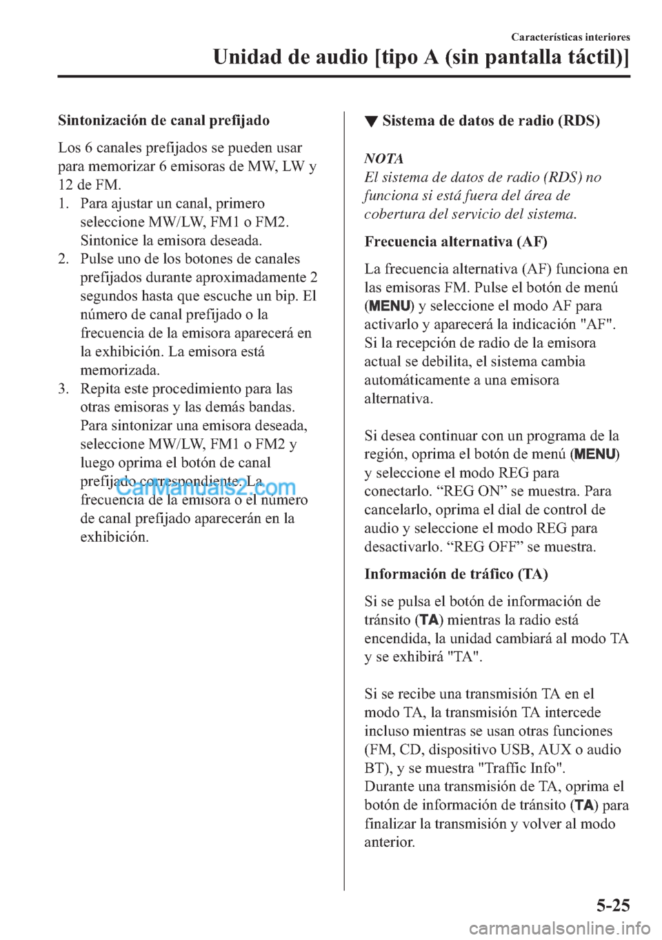 MAZDA MODEL MX-5 2017  Manual del propietario (in Spanish)  �6�L�Q�W�R�Q�L�]�D�F�L�y�Q��G�H��F�D�Q�D�O��S�U�H�I�L�M�D�G�R
�/�R�V����F�D�Q�D�O�H�V��S�U�H�I�L�M�D�G�R�V��V�H��S�X�H�G�H�Q��X�V�D�U
�S�D�U�D��P�H�P�R�U�L�]�D�U����H�P�L�V�R�U�D�V��G�H