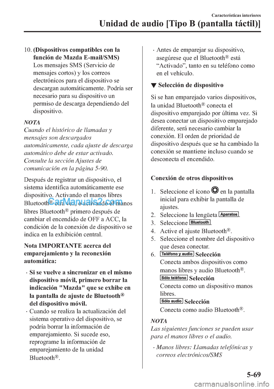 MAZDA MODEL MX-5 2017  Manual del propietario (in Spanish)  ������L�V�S�R�V�L�W�L�Y�R�V��F�R�P�S�D�W�L�E�O�H�V��F�R�Q��O�D
�I�X�Q�F�L�y�Q��G�H��0�D�]�G�D��(��P�D�L�O��6�0�6�
�/�R�V��P�H�Q�V�D�M�H�V��6�0�6���6�H�U�Y�L�F�L�R��G�H
�P�H�Q�V�D�M�