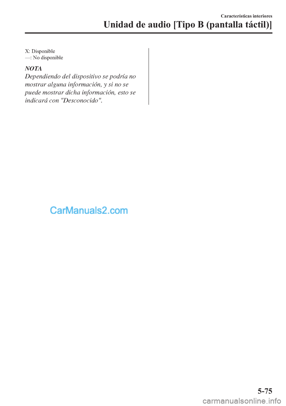 MAZDA MODEL MX-5 2017  Manual del propietario (in Spanish)  �;����L�V�S�R�Q�L�E�O�H
�