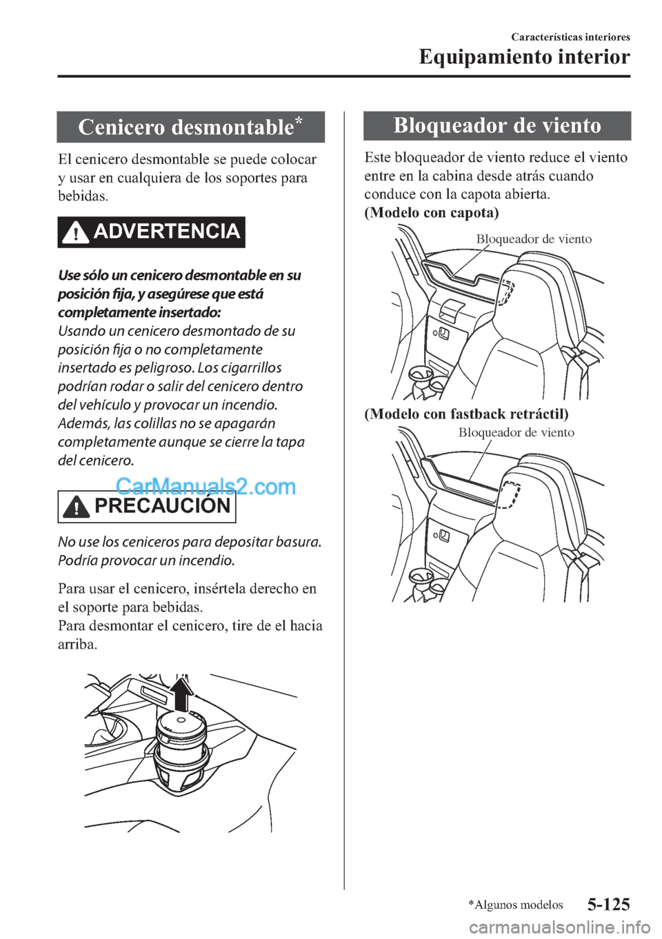 MAZDA MODEL MX-5 2017  Manual del propietario (in Spanish)  �&�H�Q�L�F�H�U�R��G�H�V�P�R�Q�W�D�E�O�H�
�(�O��F�H�Q�L�F�H�U�R��G�H�V�P�R�Q�W�D�E�O�H��V�H��S�X�H�G�H��F�R�O�R�F�D�U
�\��X�V�D�U��H�Q��F�X�D�O�T�X�L�H�U�D��G�H��O�R�V��V�R�S�R�U�W�H�V��S