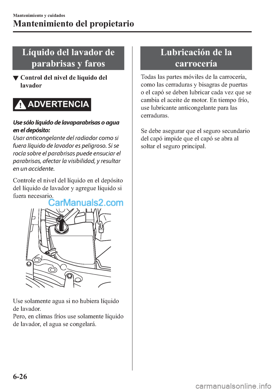 MAZDA MODEL MX-5 2017  Manual del propietario (in Spanish)  �/�t�T�X�L�G�R��G�H�O��O�D�Y�D�G�R�U��G�H
�S�D�U�D�E�U�L�V�D�V��\��I�D�U�R�V
▼�&�R�Q�W�U�R�O��G�H�O��Q�L�Y�H�O��G�H��O�t�T�X�L�G�R��G�H�O
�O�D�Y�D�G�R�U
�$��9�(�5�7�(�1�&�,�$
Use sólo l