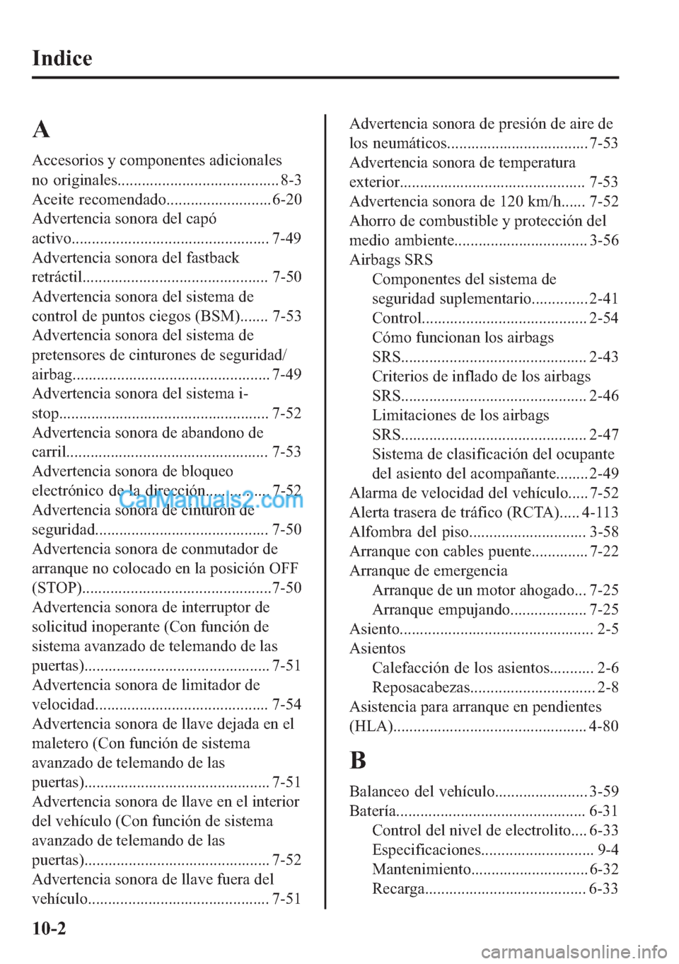 MAZDA MODEL MX-5 2017  Manual del propietario (in Spanish)  �,�Q�G�L�F�H
�$
�$�F�F�H�V�R�U�L�R�V��\��F�R�P�S�R�Q�H�Q�W�H�V��D�G�L�F�L�R�Q�D�O�H�V
�Q�R� �R�U�L�J�L�Q�D�O�H�V���������������������������������������� ��
