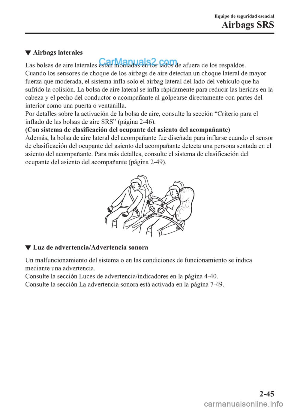 MAZDA MODEL MX-5 2017  Manual del propietario (in Spanish)  ▼�$�L�U�E�D�J�V��O�D�W�H�U�D�O�H�V
�/�D�V��E�R�O�V�D�V��G�H��D�L�U�H��O�D�W�H�U�D�O�H�V��H�V�W�i�Q��P�R�Q�W�D�G�D�V��H�Q��O�R�V��O�D�G�R�V��G�H��D�I�X�H�U�D��G�H��O�R�V��U�H�V�S�D�O�G