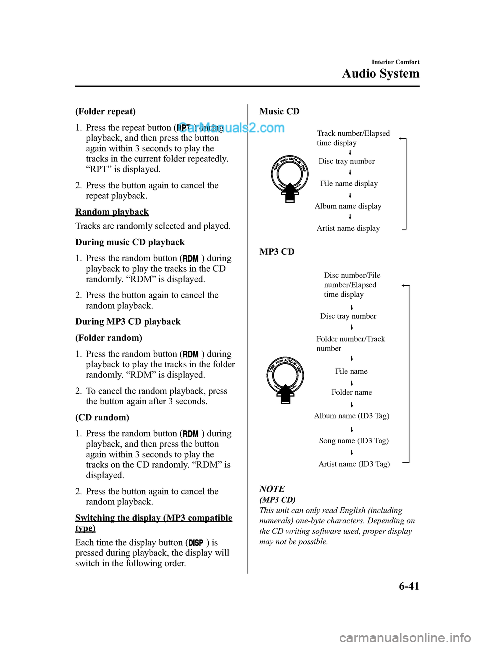 MAZDA MODEL MAZDASPEED 3 2008 Owners Manual (in English) Black plate (219,1)
(Folder repeat)
1. Press the repeat button (
) during
playback, and then press the button
again within 3 seconds to play the
tracks in the current folder repeatedly.
“RPT”is di MAZDA MODEL MAZDASPEED 3 2008 Owners Manual (in English) Black plate (219,1)
(Folder repeat)
1. Press the repeat button (
) during
playback, and then press the button
again within 3 seconds to play the
tracks in the current folder repeatedly.
“RPT”is di