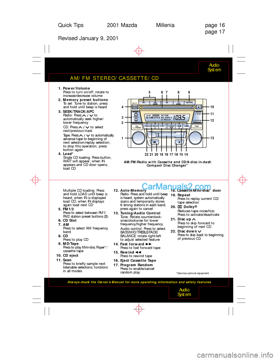 MAZDA MODEL MILLENIA 2001  Quick Tips (in English) AM/FM STEREO/CASSETTE/CD
Always check the Owner’s Manual for more operating information and safety features 
Audio
System
Audio
System
Quick Tips 2001 Mazda Millenia page 16
page 17
Revised January 