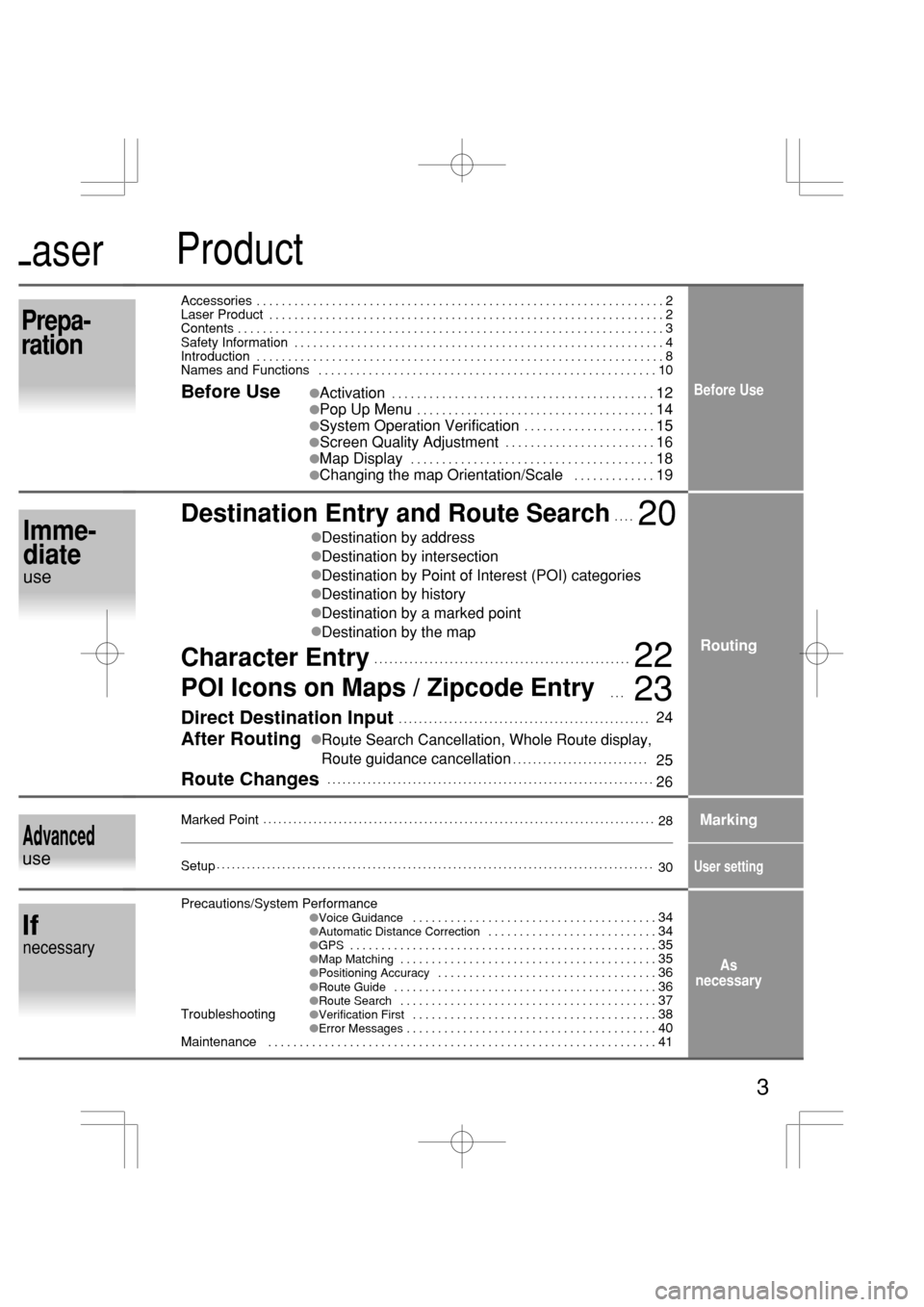 MAZDA MODEL RX 8 2005 Owners Manual (in English) Laser
Prepa-
ration
Imme-
diate
use
Advanced
use
If
necessary
Activation . . . . . . . . . . . . . . . . . . . . . . . . . . . . . . . . . . . . . . . . . .12
Pop Up Menu . . . . . . . . . . . . MAZDA MODEL RX 8 2005 Owners Manual (in English) Laser
Prepa-
ration
Imme-
diate
use
Advanced
use
If
necessary
Activation . . . . . . . . . . . . . . . . . . . . . . . . . . . . . . . . . . . . . . . . . .12
Pop Up Menu . . . . . . . . . . . .