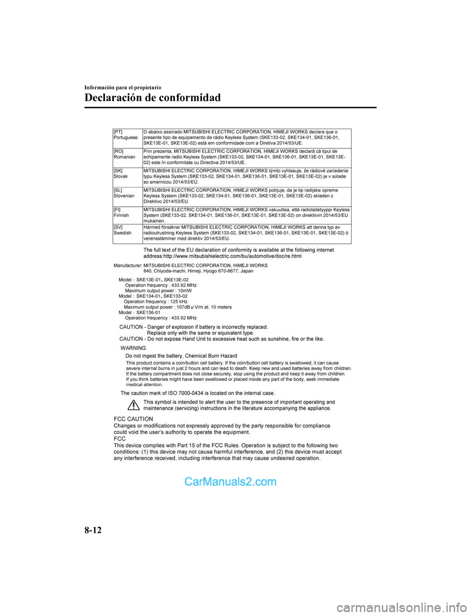 MAZDA MODEL 2 2020  Manual del propietario (in Spanish) Información para el propietario
Declaración de conformidad
8-12
Mazda2_8HV1-SP-19I_Edition1_old2019-7-5 15:50:41  