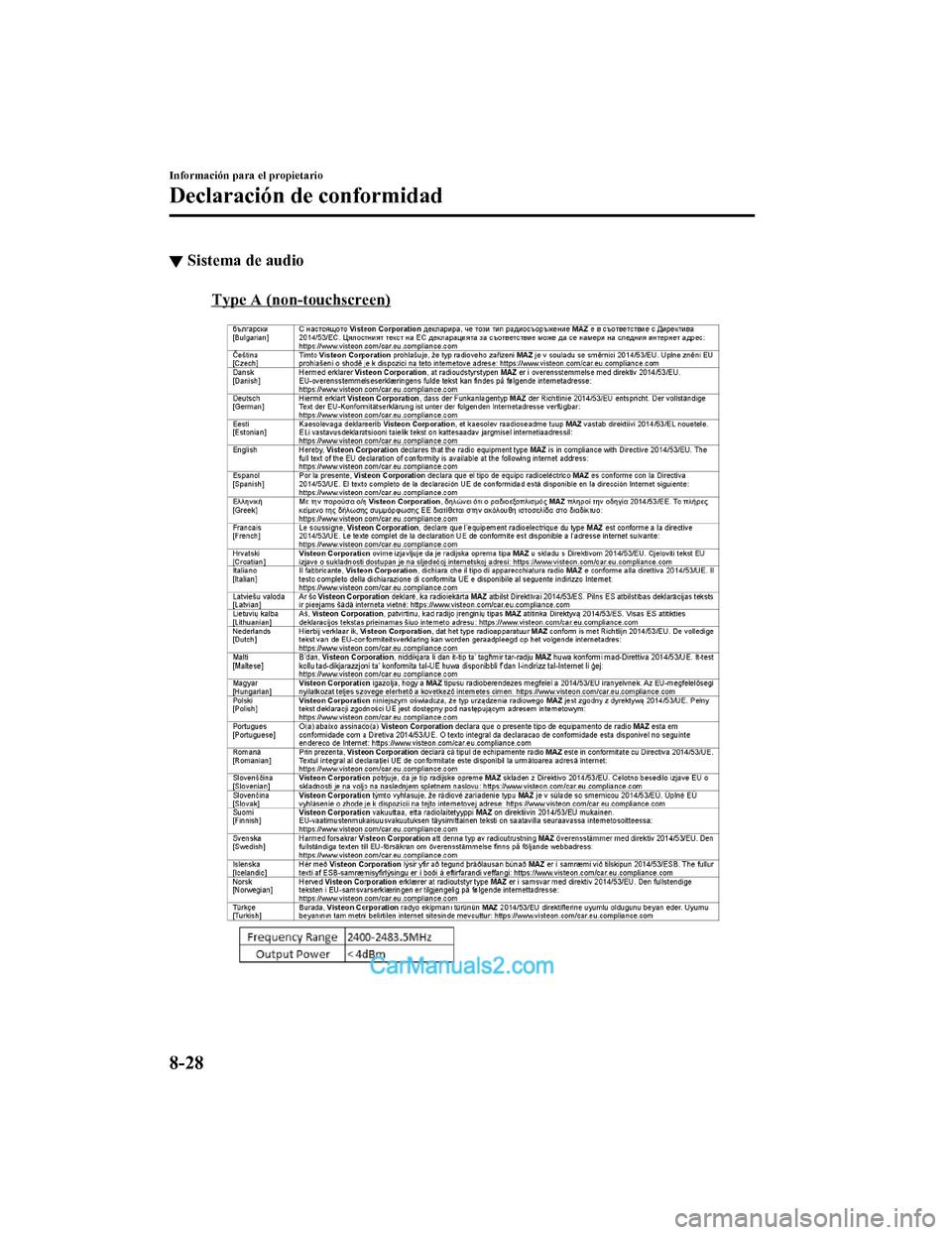 MAZDA MODEL 2 2020  Manual del propietario (in Spanish) ▼Sistema de audio
Información para el propietario
Declaración de conformidad
8-28
Mazda2_8HV1-SP-19I_Edition1_old
2019-7-5 15:50:41  