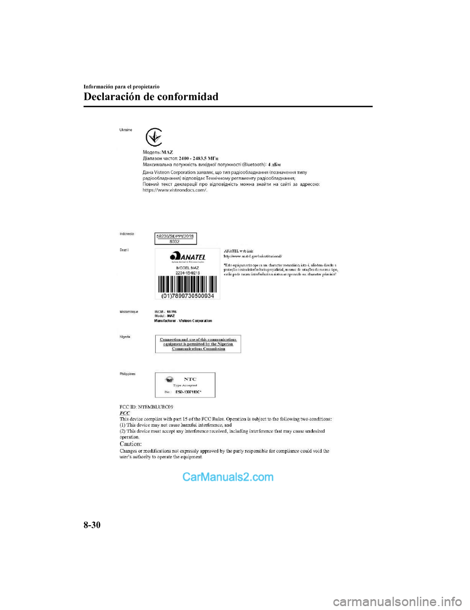 MAZDA MODEL 2 2020  Manual del propietario (in Spanish) Información para el propietario
Declaración de conformidad
8-30
Mazda2_8HV1-SP-19I_Edition1_old2019-7-5 15:50:41  