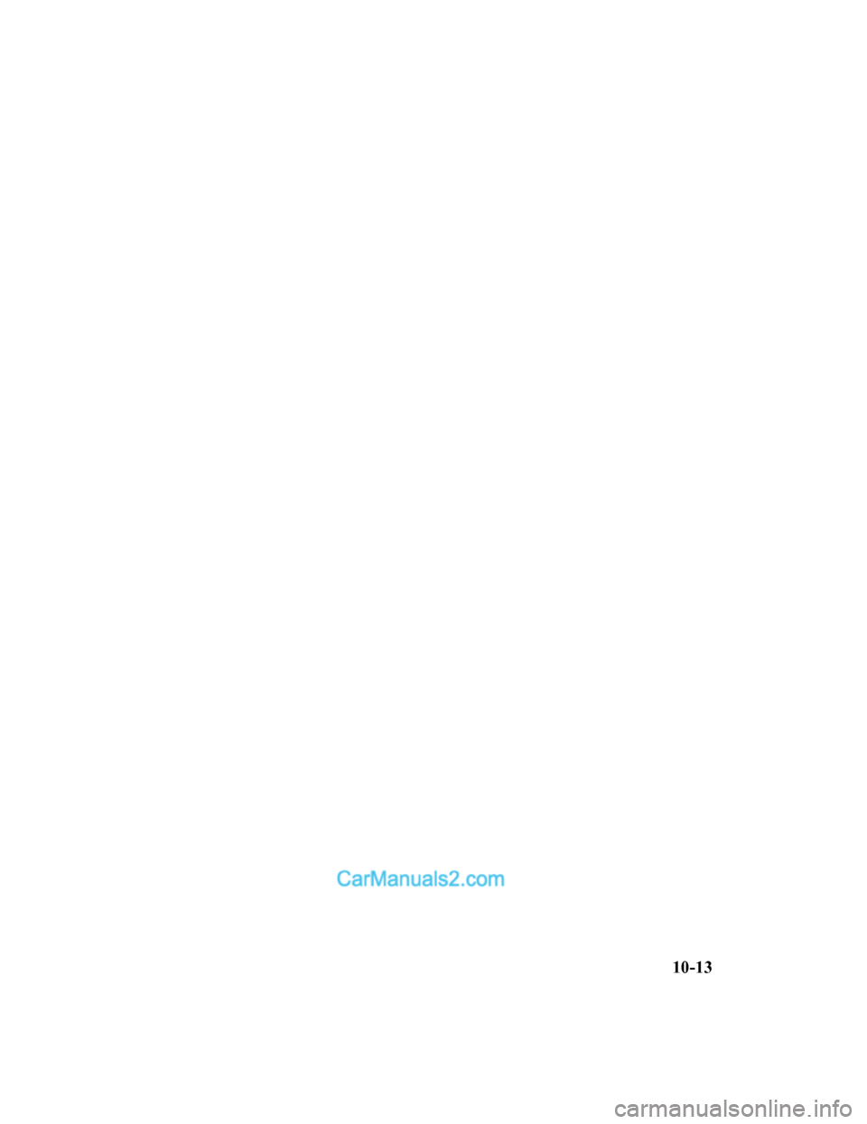 MAZDA MODEL 2 2020  Manual del propietario (in Spanish) 10-13
Mazda2_8HV1-SP-19I_Edition1_old2019-7-5 15:50:41  