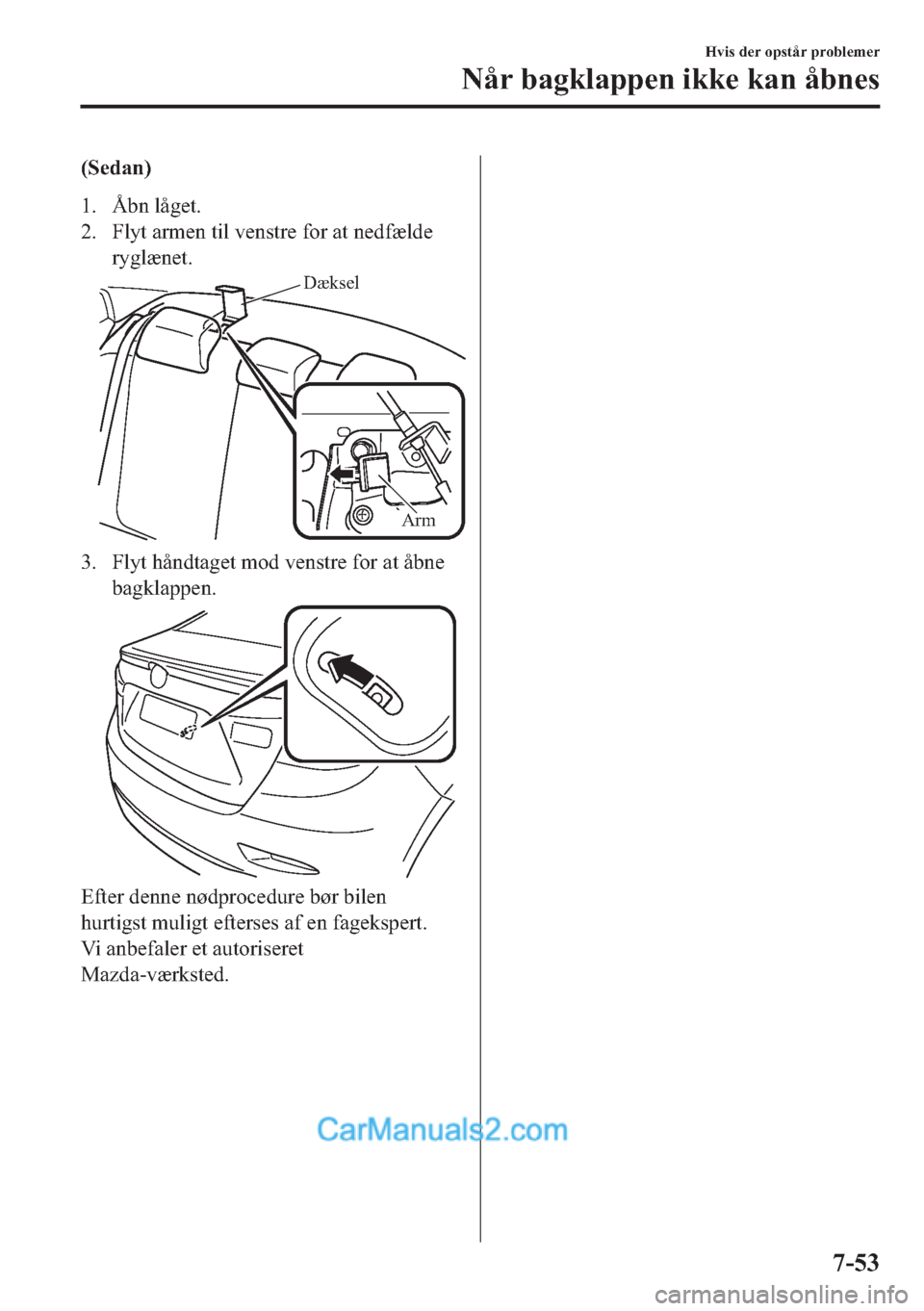 MAZDA MODEL 2 2019  Instruktionsbog (in Danish) ��6�H�G�D�Q�
�� �c�E�Q��O�n�J�H�W�
�� �)�O�\�W��D�U�P�H�Q��W�L�O��Y�H�Q�V�W�U�H��I�R�U��D�W��Q�H�G�I�