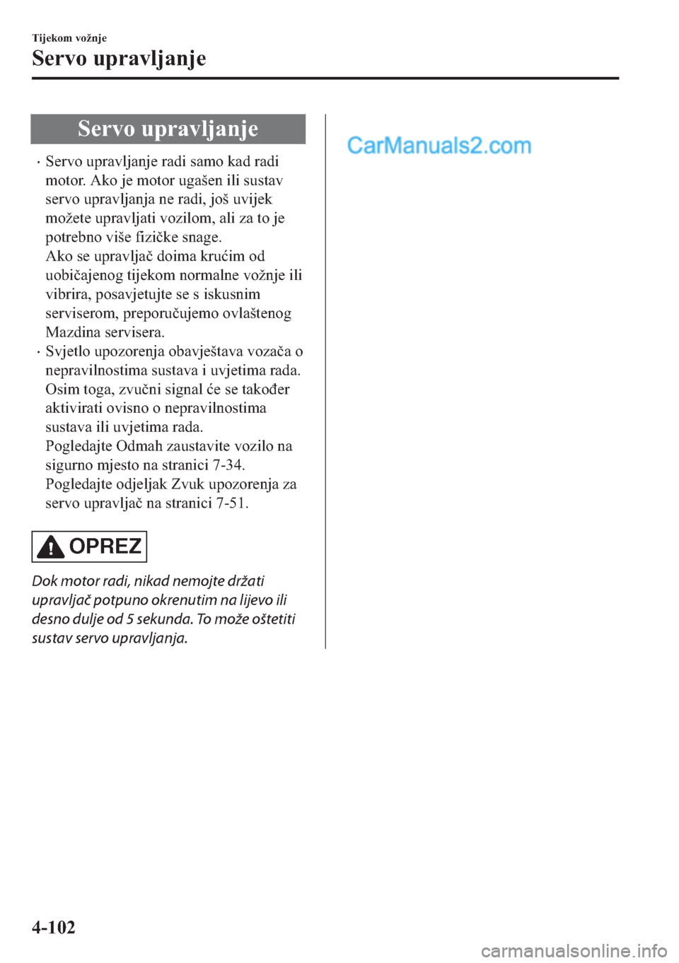 MAZDA MODEL 2 2019  Upute za uporabu (in Crotian) �6�H�U�Y�R��X�S�U�D�Y�O�M�D�Q�M�H
�x�6�H�U�Y�R��X�S�U�D�Y�O�M�D�Q�M�H��U�D�G�L��V�D�P�R��N�D�G��U�D�G�L
�P�R�W�R�U���$�N�R��M�H��P�R�W�R�U��X�J�D�