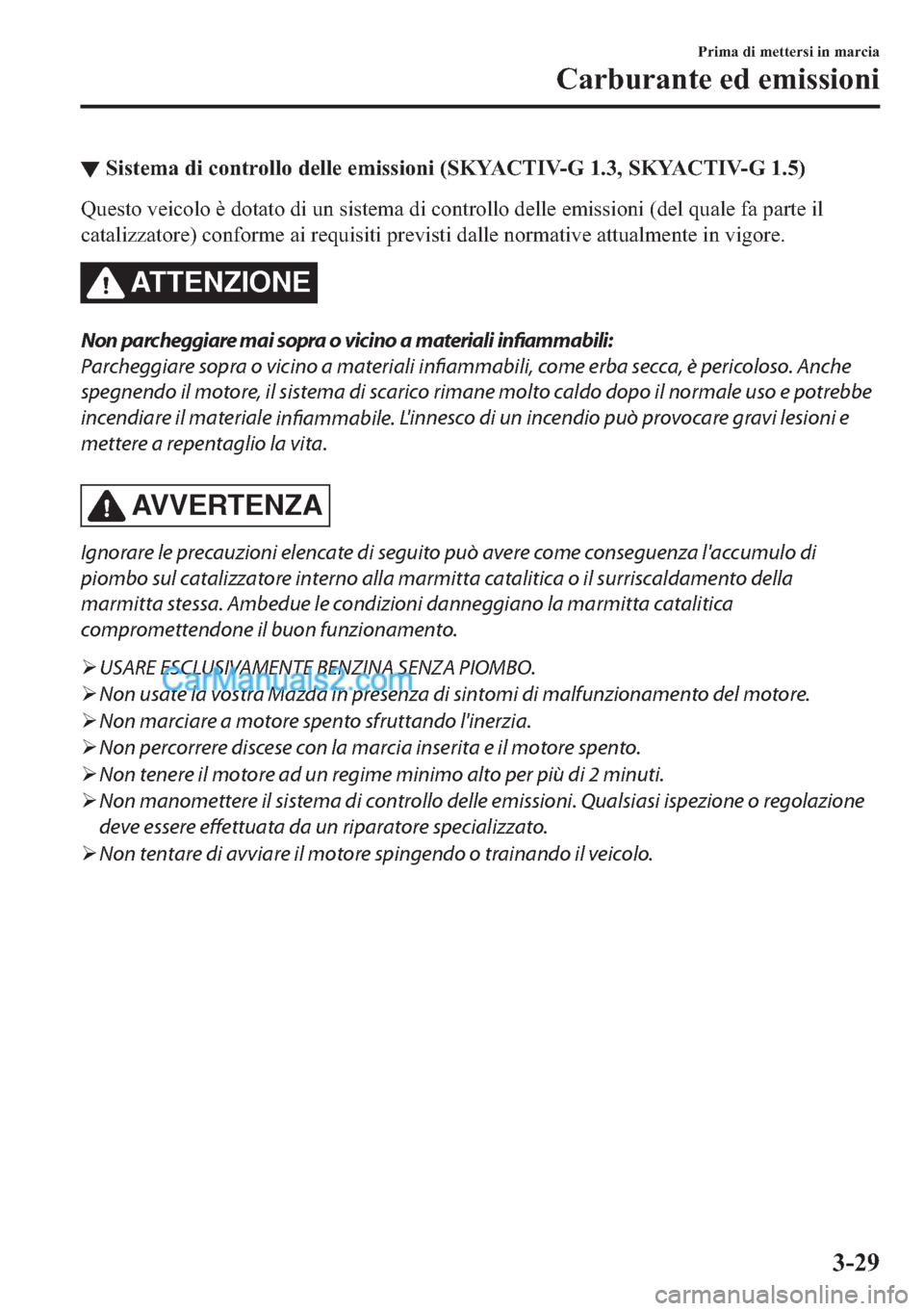 MAZDA MODEL 2 2019  Manuale del proprietario (in Italian) ▼�6�L�V�W�H�P�D��G�L��F�R�Q�W�U�R�O�O�R��G�H�O�O�H��H�P�L�V�V�L�R�Q�L���6�.�<�$�&�7�,�9��*�������6�.�<�$�&�7�,�9��*�����
�4�X�H�V�W�R��Y�H�L�F�R�O�R��q��G�R�W�D�W�R��G�L��X�Q