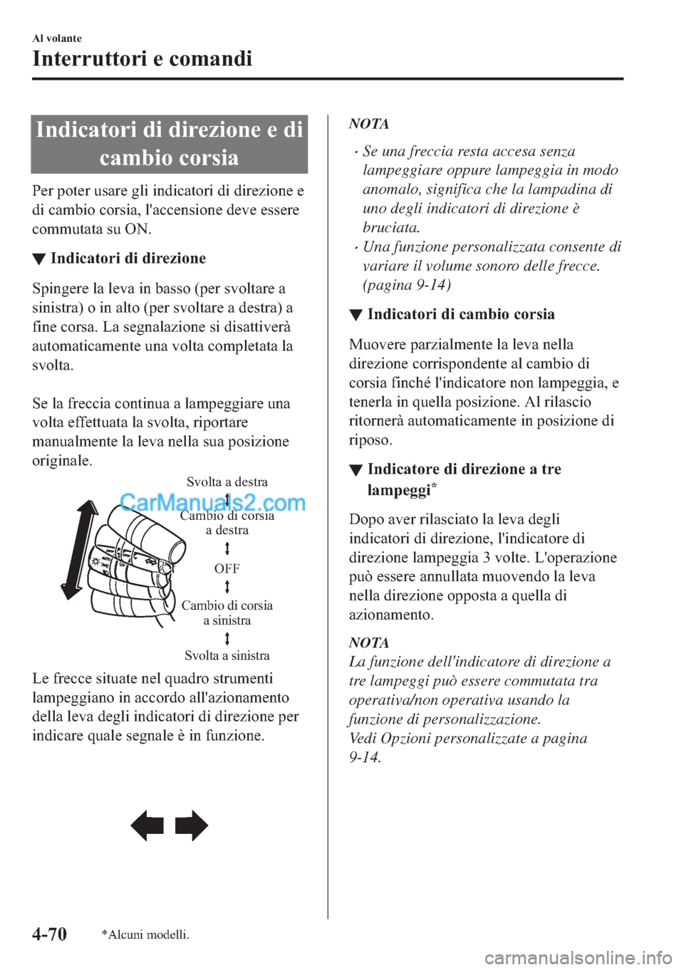 MAZDA MODEL 2 2019  Manuale del proprietario (in Italian) �,�Q�G�L�F�D�W�R�U�L��G�L��G�L�U�H�]�L�R�Q�H��H��G�L
�F�D�P�E�L�R��F�R�U�V�L�D
�3�H�U��S�R�W�H�U��X�V�D�U�H��J�O�L��L�Q�G�L�F�D�W�R�U�L��G�L��G�L�U�H�]�L�R�Q�H��H
�G�L��F�D�P�E�L�R��F�R�