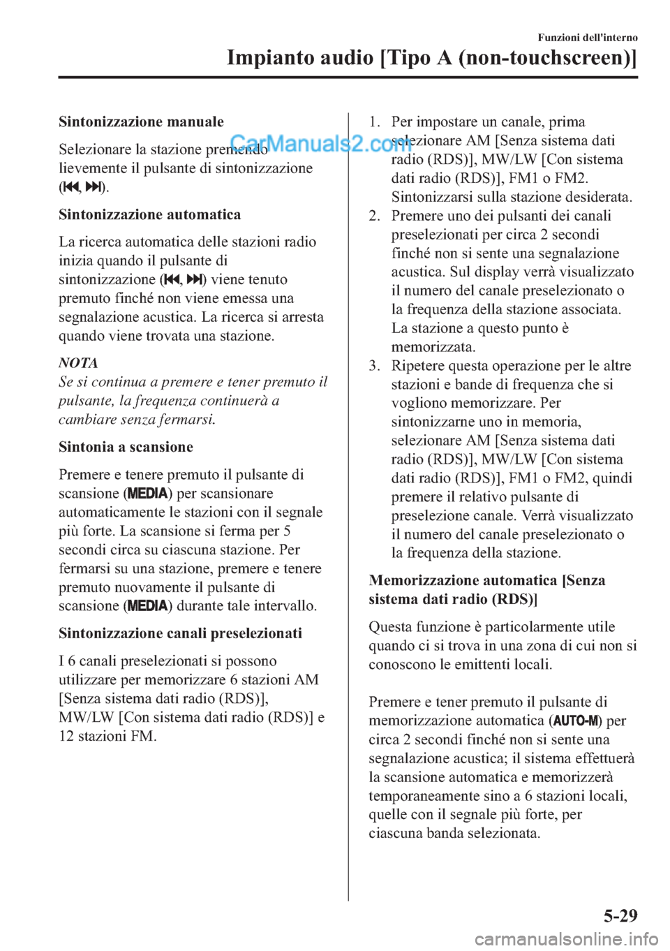 MAZDA MODEL 2 2019  Manuale del proprietario (in Italian) �6�L�Q�W�R�Q�L�]�]�D�]�L�R�Q�H��P�D�Q�X�D�O�H
�6�H�O�H�]�L�R�Q�D�U�H��O�D��V�W�D�]�L�R�Q�H��S�U�H�P�H�Q�G�R
�O�L�H�Y�H�P�H�Q�W�H��L�O��S�X�O�V�D�Q�W�H��G�L��V�L�Q�W�R�Q�L�]�]�D�]�L�R�Q�H
�
�