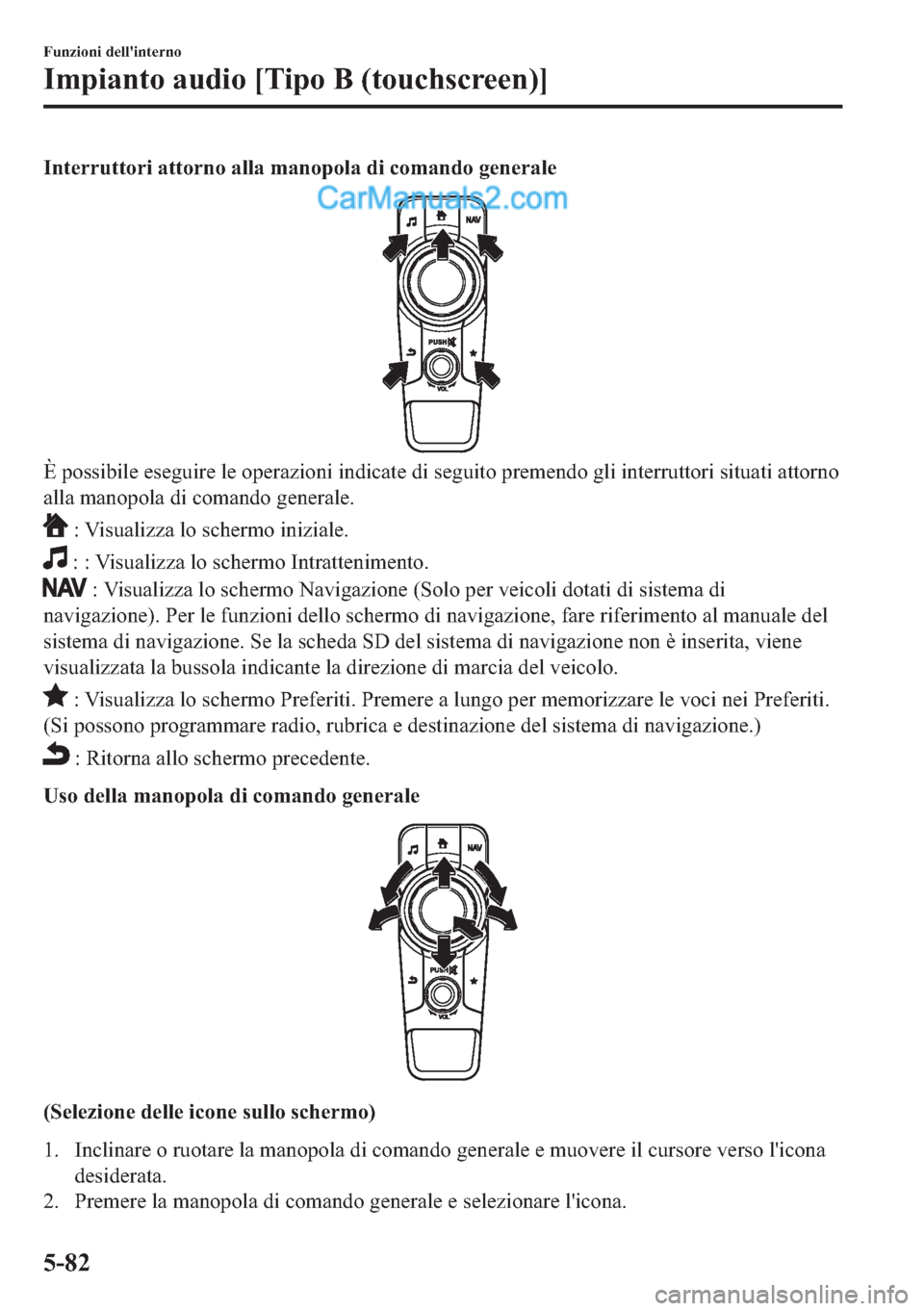 MAZDA MODEL 2 2019  Manuale del proprietario (in Italian) �,�Q�W�H�U�U�X�W�W�R�U�L��D�W�W�R�U�Q�R��D�O�O�D��P�D�Q�R�S�R�O�D��G�L��F�R�P�D�Q�G�R��J�H�Q�H�U�D�O�H
�