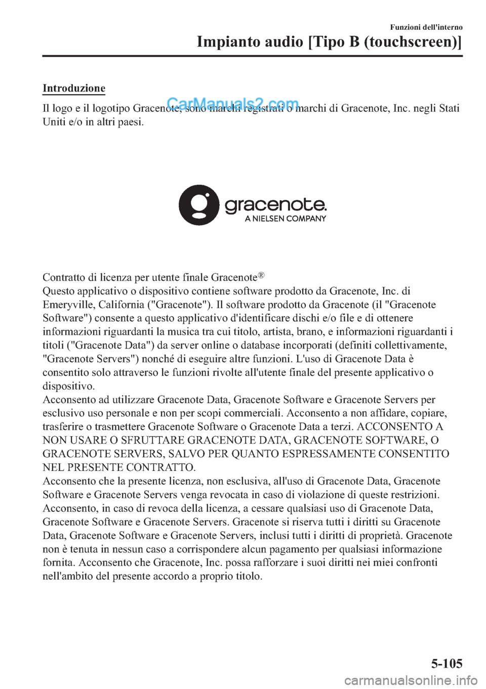 MAZDA MODEL 2 2019  Manuale del proprietario (in Italian) �,�Q�W�U�R�G�X�]�L�R�Q�H
�,�O��O�R�J�R��H��L�O��O�R�J�R�W�L�S�R��*�U�D�F�H�Q�R�W�H���V�R�Q�R��P�D�U�F�K�L��U�H�J�L�V�W�U�D�W�L��R��P�D�U�F�K�L��G�L��*�U�D�F�H�Q�R�W�H���,�Q�F���Q�H�J�