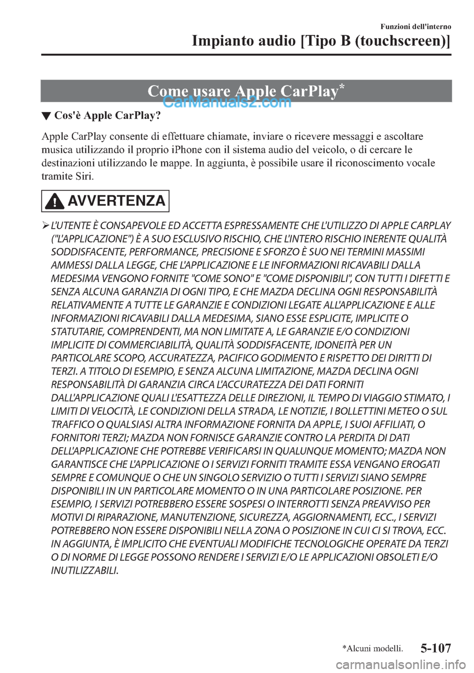 MAZDA MODEL 2 2019  Manuale del proprietario (in Italian) �&�R�P�H��X�V�D�U�H��$�S�S�O�H��&�D�U�3�O�D�\�
▼�&�R�V�
�q��$�S�S�O�H��&�D�U�3�O�D�\�"
�$�S�S�O�H��&�D�U�3�O�D�\��F�R�Q�V�H�Q�W�H��G�L��H�I�I�H�W�W�X�D�U�H��F�K�L�D�P�D�W�H���L�Q�Y�L�D�
