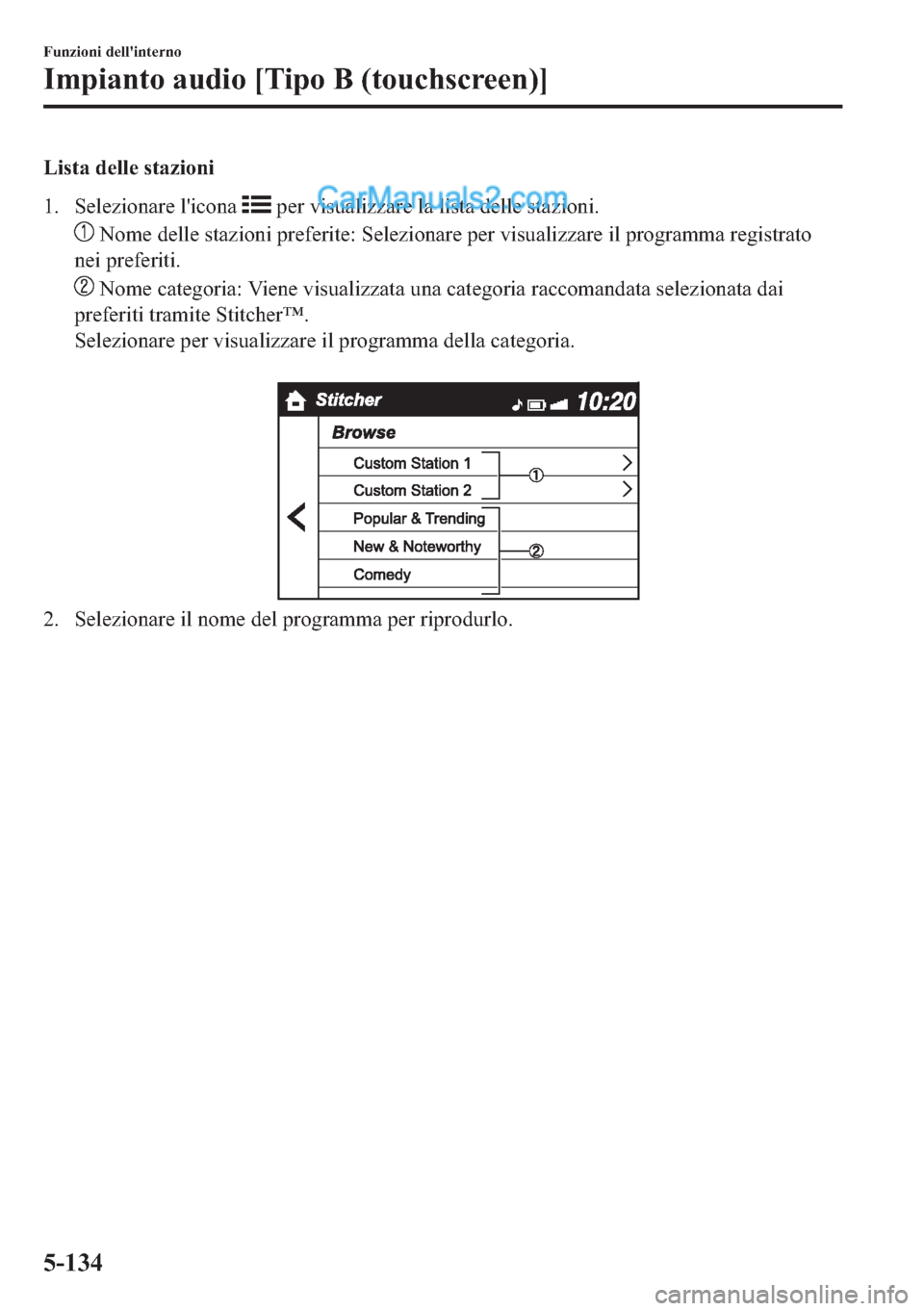 MAZDA MODEL 2 2019  Manuale del proprietario (in Italian) �/�L�V�W�D��G�H�O�O�H��V�W�D�]�L�R�Q�L
�� �6�H�O�H�]�L�R�Q�D�U�H��O�
�L�F�R�Q�D�
��S�H�U��Y�L�V�X�D�O�L�]�]�D�U�H��O�D��O�L�V�W�D��G�H�O�O�H��V�W�D�]�L�R�Q�L�
��1�R�P�H��G�H�O�O�H��V�W