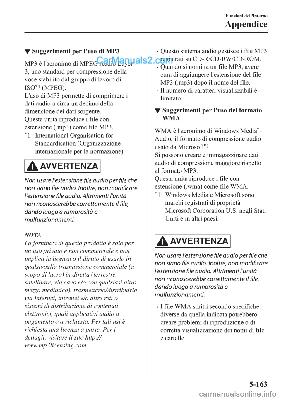 MAZDA MODEL 2 2019  Manuale del proprietario (in Italian) ▼�6�X�J�J�H�U�L�P�H�Q�W�L��S�H�U��O�
�X�V�R��G�L��0�3�
�0�3���q��O�
�D�F�U�R�Q�L�P�R��G�L��0�3�(�*��$�X�G�L�R��/�D�\�H�U
����X�Q�R��V�W�D�Q�G�D�U�G��S�H�U��F�R�P�S�U�H�V�V�L�R�Q�H�