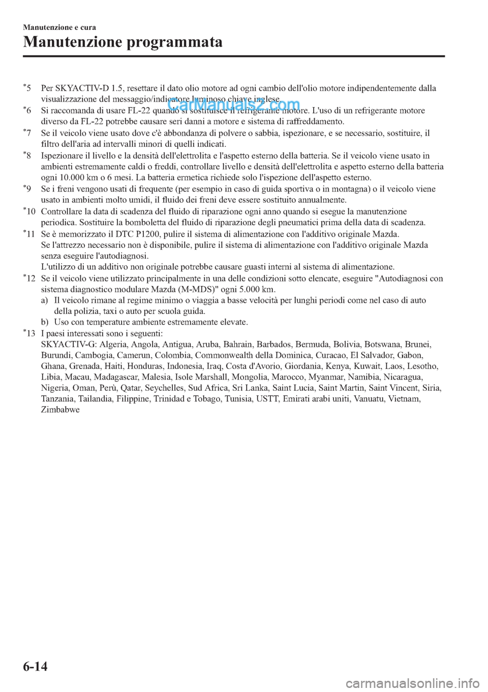 MAZDA MODEL 2 2019  Manuale del proprietario (in Italian) �
� �3�H�U��6�.�<�$�&�7�,�9���������U�H�V�H�W�W�D�U�H��L�O��G�D�W�R��R�O�L�R��P�R�W�R�U�H��D�G��R�J�Q�L��F�D�P�E�L�R��G�H�O�O�
�R�O�L�R��P�R�W�R�U�H��L�Q�G�L�S�H�Q�G�H�Q�W�H�P�H�Q�