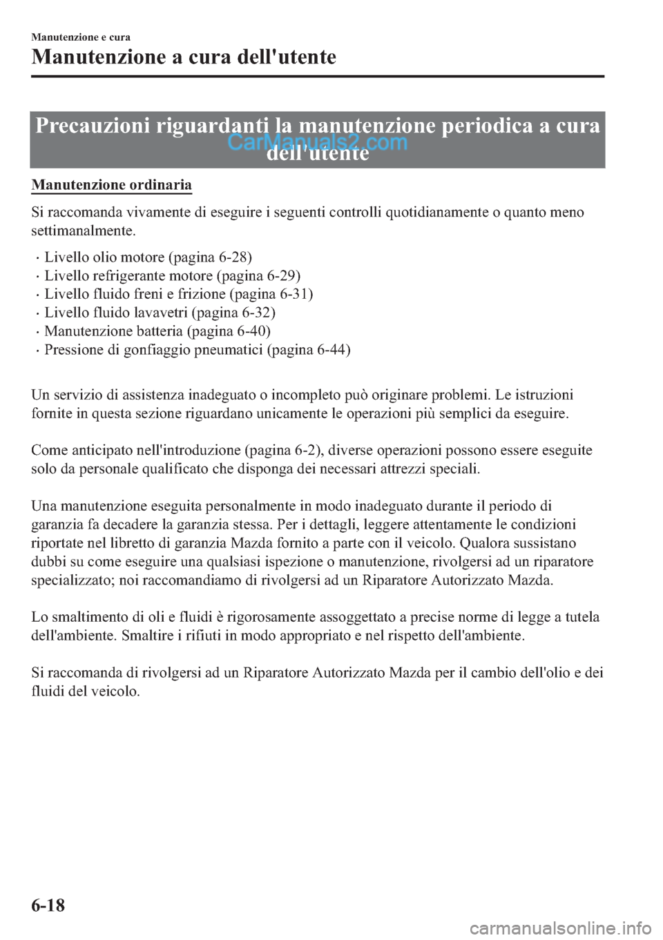 MAZDA MODEL 2 2019  Manuale del proprietario (in Italian) �3�U�H�F�D�X�]�L�R�Q�L��U�L�J�X�D�U�G�D�Q�W�L��O�D��P�D�Q�X�W�H�Q�]�L�R�Q�H��S�H�U�L�R�G�L�F�D��D��F�X�U�D
�G�H�O�O�
�X�W�H�Q�W�H
�0�D�Q�X�W�H�Q�]�L�R�Q�H��R�U�G�L�Q�D�U�L�D
�6�L��U�D�F�F�R�P�