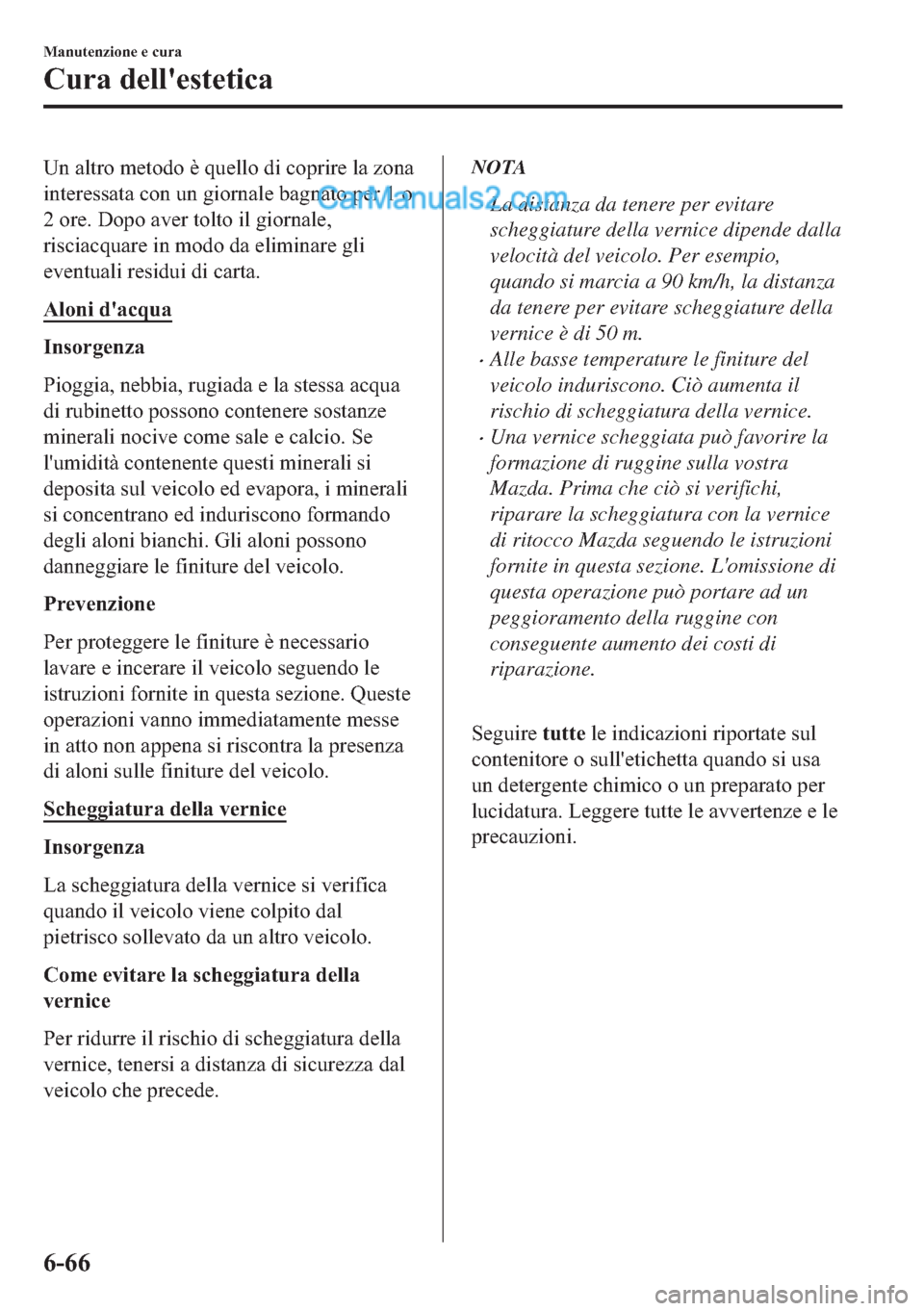 MAZDA MODEL 2 2019  Manuale del proprietario (in Italian) �8�Q��D�O�W�U�R��P�H�W�R�G�R��q��T�X�H�O�O�R��G�L��F�R�S�U�L�U�H��O�D��]�R�Q�D
�L�Q�W�H�U�H�V�V�D�W�D��F�R�Q��X�Q��J�L�R�U�Q�D�O�H��E�D�J�Q�D�W�R��S�H�U����R
���R�U�H����R�S�R��D