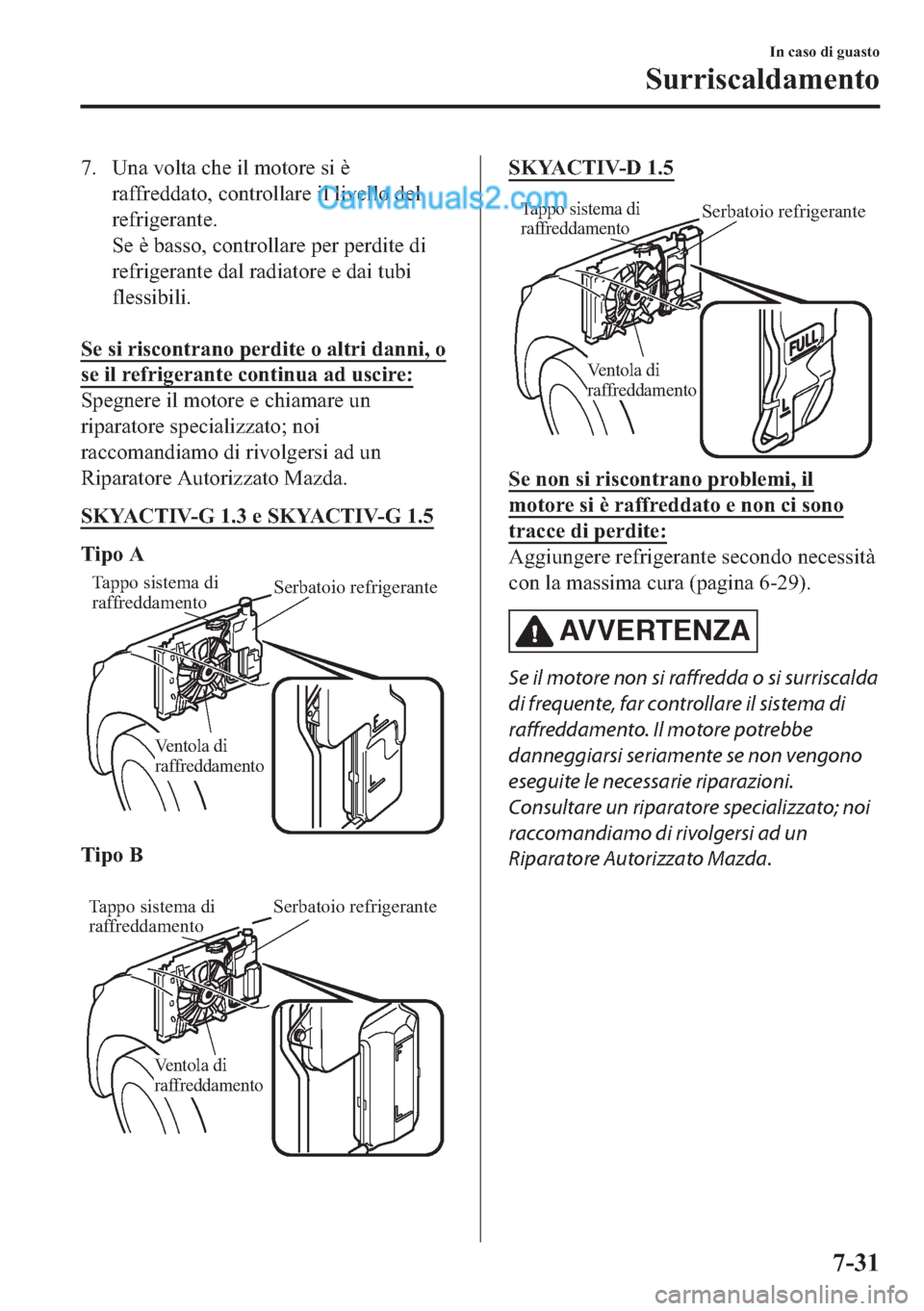 MAZDA MODEL 2 2019  Manuale del proprietario (in Italian) �� �8�Q�D��Y�R�O�W�D��F�K�H��L�O��P�R�W�R�U�H��V�L��q
�U�D�I�I�U�H�G�G�D�W�R���F�R�Q�W�U�R�O�O�D�U�H��L�O��O�L�Y�H�O�O�R��G�H�O
�U�H�I�U�L�J�H�U�D�Q�W�H�
�6�H��q��E�D�V�V�R���F�R�Q�W