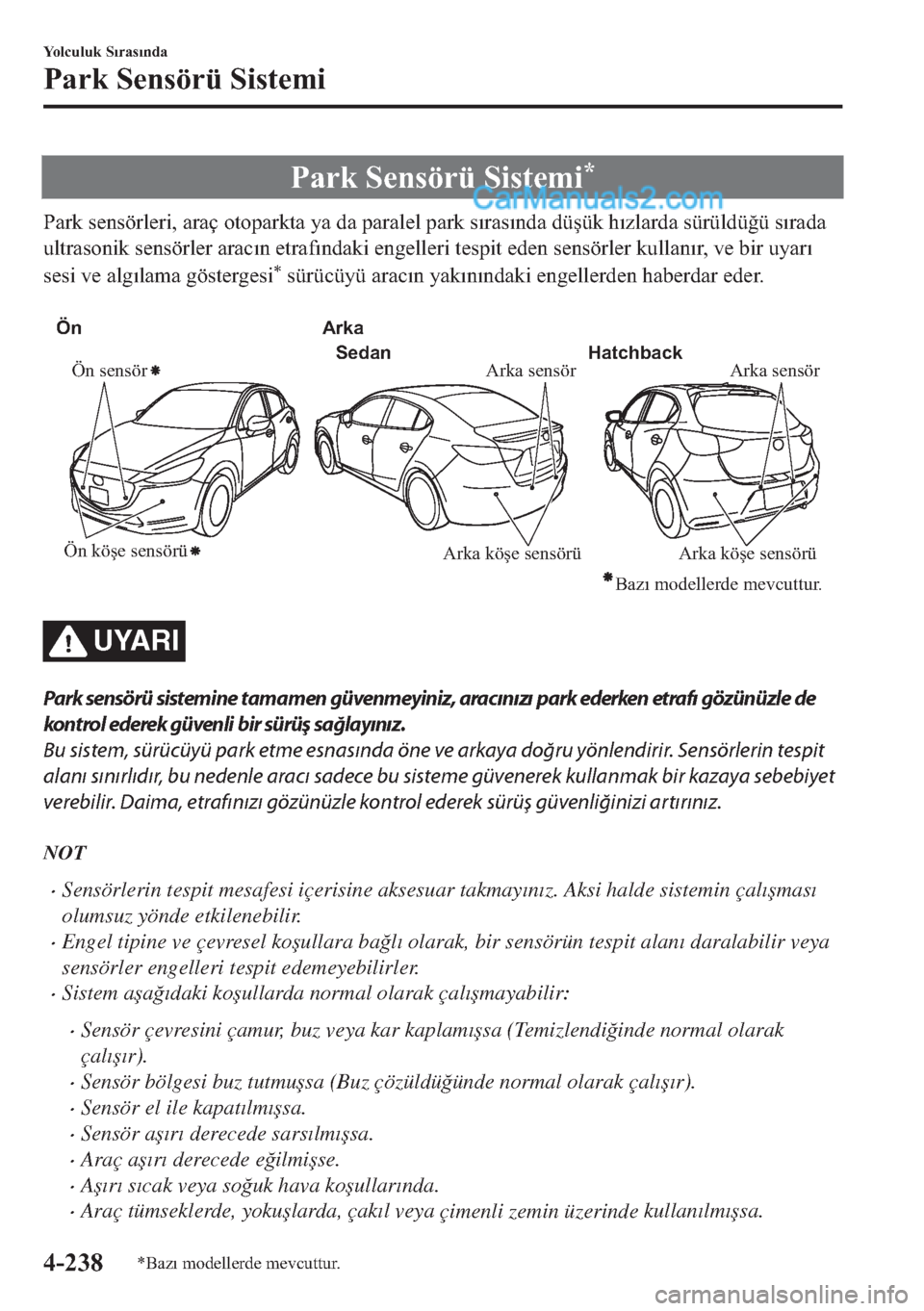 MAZDA MODEL 2 2019  Kullanım Kılavuzu (in Turkish) �3�D�U�N��6�H�Q�V�|�U��
�3�D�U�N�
�V�H�Q�V�|�U�O�H�U
t���D�U�D�o��R�W�R�S�D�U�N�W�D��\�D��G�D��S�D�U�D�O�H�O��S�D�U�N��V�