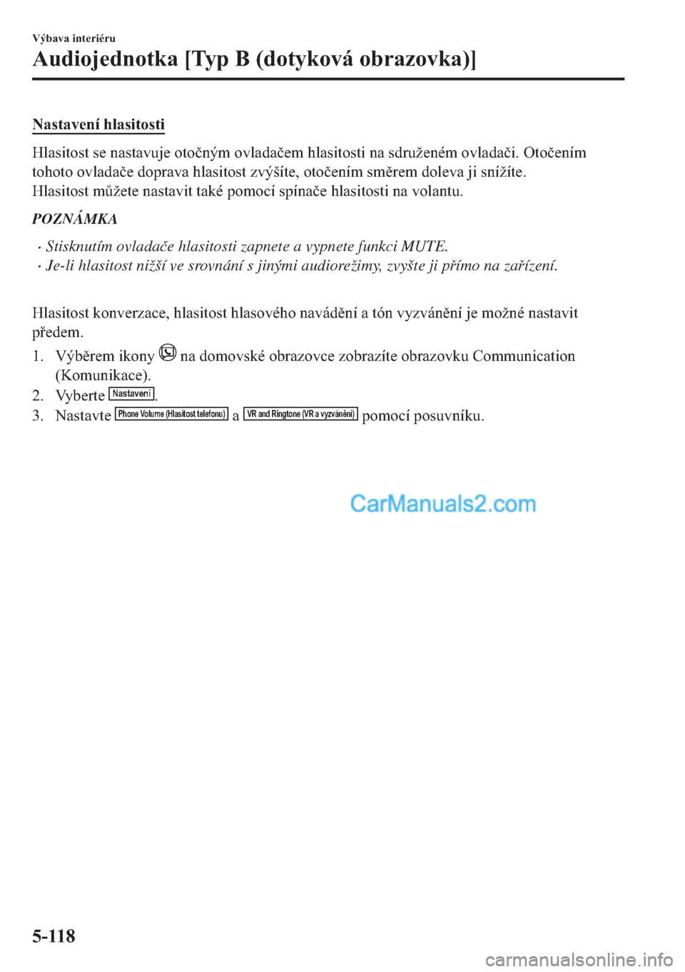 MAZDA MODEL 2 2019  Návod k obsluze (in Czech) �1�D�V�W�D�Y�H�Q�t��K�O�D�V�L�W�R�V�W�L
�+�O�D�V�L�W�R�V�W��V�H��Q�D�V�W�D�Y�X�M�H��R�W�R�