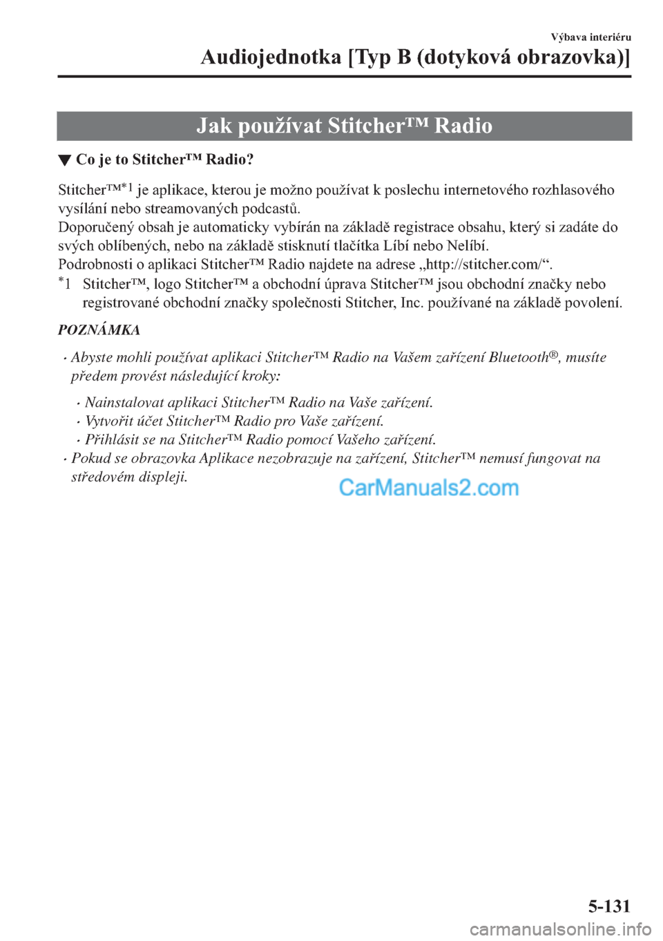 MAZDA MODEL 2 2019  Návod k obsluze (in Czech) �-�D�N��S�R�X�å�t�Y�D�W��6�W�L�W�F�K�H�U�Œ��5�D�G�L�R
▼�&�R��M�H��W�R��6�W�L�W�F�K�H�U�