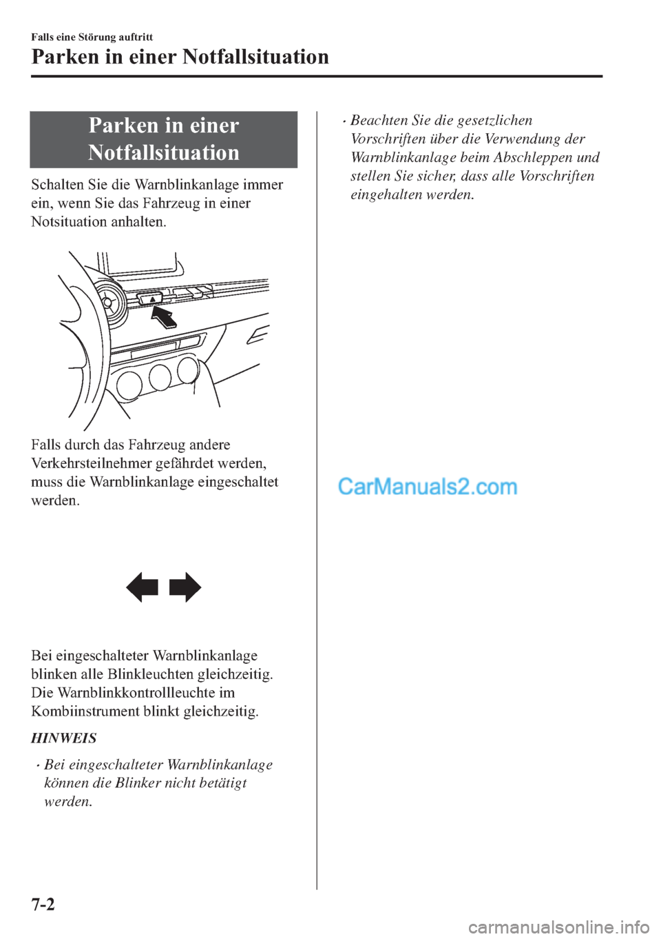 MAZDA MODEL 2 2018  Betriebsanleitung (in German) �3�D�U�N�H�Q��L�Q��H�L�Q�H�U
�1�R�W�I�D�O�O�V�L�W�X�D�W�L�R�Q
�6�F�K�D�O�W�H�Q��6�L�H��G�L�H��:�D�U�Q�E�O�L�Q�N�D�Q�O�D�J�H��L�P�P�H�U
�H�L�Q���Z�H�Q�Q��6�L�H��G�D�V��)�D�K�U�]�H�X�J��L�Q�