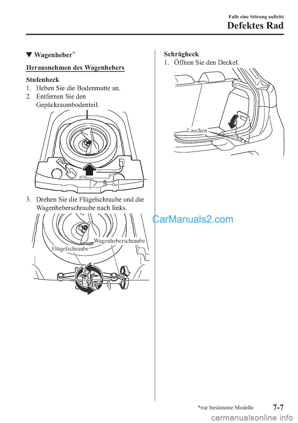 MAZDA MODEL 2 2018  Betriebsanleitung (in German) ▼�:�D�J�H�Q�K�H�E�H�U�
�+�H�U�D�X�V�Q�H�K�P�H�Q��G�H�V��:�D�J�H�Q�K�H�E�H�U�V
�6�W�X�I�H�Q�K�H�F�N
�� �+�H�E�H�Q��6�L�H��G�L�H��%�R�G�H�Q�P�D�W�W�H��D�Q�
�� �(�Q�W�I�H�U�Q�H�Q��6�L�H��